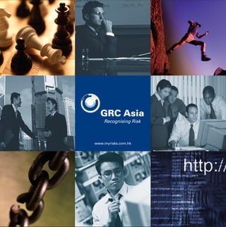 www.myrisks.com.hk
GRC Asia
Recognising Risk
 