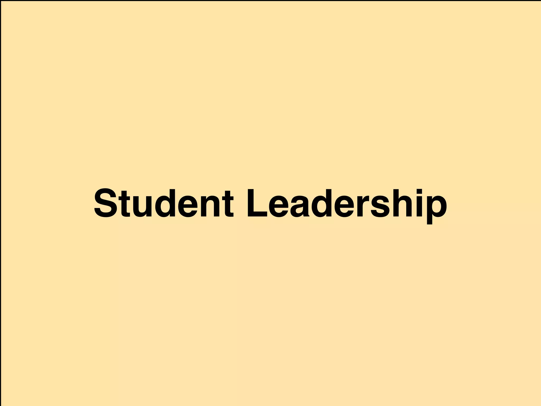 Student Leadership
 