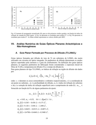 15
Impondo a condição de contorno de Dirichlet na superfície 62, tem-se a solução conhecida
0φφ = . Assim, a integral com o termo : pode ser anulada.
Vamos analisar a primeira integral separadamente.
A derivada de segunda ordem mostra que a equação está escrita em sua forma “forte”. Neste
caso, seria necessário utilizar elementos finitos da classe C1
(segunda ordem de aproximação)
ou superior.
Para baixar este requisito utiliza-se o teorema de Green e escreve-se o termo na forma “fraca”.
∫∫∫ +=ΩΩ
∇+Ω∇−=Ω∇∇
21
ˆ.. 2
   
G6QYXGYXGYX .
O primeiro termo integral será:
∫ ∫∫ ∂
∂
+
∂
∂
∂
∂
=





∂
∂
∂
∂
G

$:G

$
:G

$

:
2
2
.
φφφ
,
fazendo:
( )
∫∫∫ +ΩΩ
∇+Ω∇∇−=Ω
∂
∂
21
ˆ..2
2
¡¡
G6Q$:G$:G

$: φφ
φ
.
Resultando a seguinte equação de resíduo:
( )
.0.
ˆˆ
ˆ.
1
21
02
0
2
=





∂
∂
−
∂
∂
++−
−
∂
∂
+
∂
∂
∂
∂
−
∂
∂
∂
∂
∫∫∫
∫∫∫ +
¢££
¢¢££
G6
QQ
:G:NG%:
G6QM

$:G

$

$:
G

$
:
φφ
φφβ
φφ 
Escrevendo :$: −= , resulta:
0.
ˆ
ˆ.
11
=
∂
∂
−
∂
∂
∫∫ ¤¤
G6
Q
:$G6QM

$:
φφ 
.
Assim temos:
( )
.0.
ˆ
ˆ.
1
2
02
0
2
=
∂
∂
++−
−
∂
∂
+
∂
∂
∂
∂
−
∂
∂
∂
∂
∫∫∫
∫∫∫
¥§¦©¨
 !  $#% ¦©'
G6
Q
:$G:NG%:
G6QM

$:G

$

$:
G

$
:
φ
φφβ
φφ 
Para o problema de propagação de onda a condição de contorno sobre a superfície 61 é a
condição de Neumann homogênea 0
ˆ
0
=
∂
∂
Q
φ
. Desta forma, a integral sobre 61 é nula.
φ=
=
Y
$:X
 