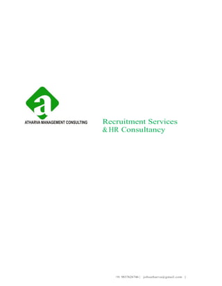 Recruitment Services
& HR Consultancy
+91 9837626746 | jobsatharva@gmail.com |
 