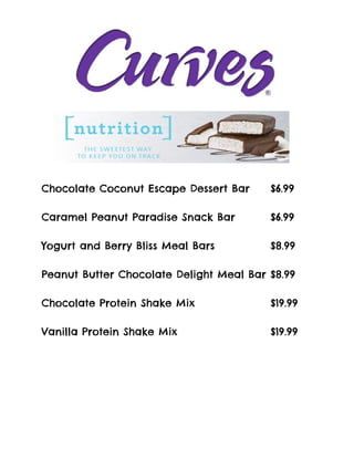  
 
 
 
Chocolate Coconut Escape Dessert Bar $6.99
Caramel Peanut Paradise Snack Bar $6.99
Yogurt and Berry Bliss Meal Bars $8.99
Peanut Butter Chocolate Delight Meal Bar $8.99
Chocolate Protein Shake Mix $19.99
Vanilla Protein Shake Mix $19.99
 