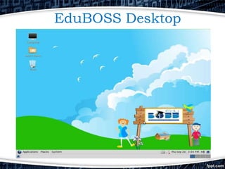 EduBOSS Desktop
 