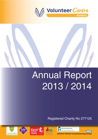 Registered Charity No 277125
Annual Report
2013 / 2014
Registered Charity No 277125
 