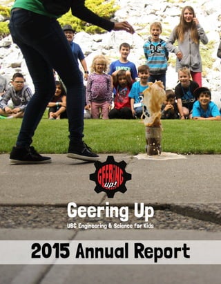 Geering Up
UBC Engineering & Science for Kids
2015 Annual Report
 