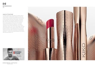 METAMORPHOSIS
26
MADE UP TOGETHER
Cosmetic brands have long played in limited edition,
with numerous collaborations popping up since the
late 90s. Today, seasonal limited editions allow brands
to pick and play with their brand equity. Sometimes,
just sometimes, this becomes something wonderful.
Kiko and industrial designer/artist Ross Lovegrove
have created makeup as luxury art in the Spring/
Summer 2016 Wanderlust Collection. Courrèges
introduced some modern playfulness into the often-
staid Estée Lauder vibe. We can only imagine what the
Victoria Beckham Estée Lauder limited collection and
Biotherm Homme x David Beckham men’s grooming
range will look like when they launch in late 2016 and
early 2017 – if anyone has metamorphosed their brand,
then Posh and Becks is it!
beautiful thinking
 