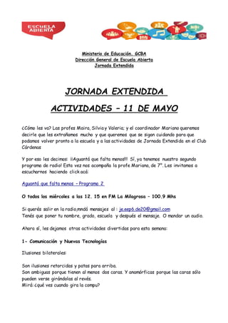 Ministerio de Educación. GCBA
Dirección General de Escuela Abierta
Jornada Extendida
JORNADA EXTENDIDA
ACTIVIDADES – 11 DE...
