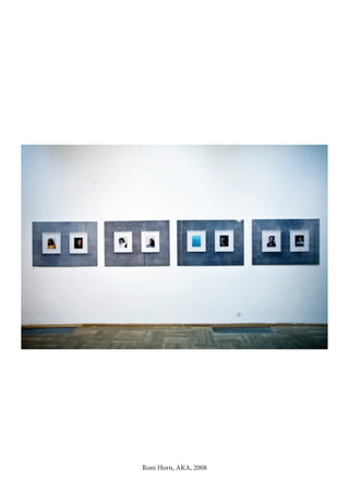 Roni Horn, AKA, 2008
 