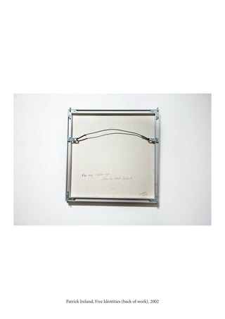 Patrick Ireland, Five Identities (back of work), 2002
 