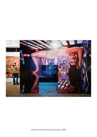 assume vivid astro focus, homocrap #1, 2005
 