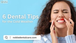 6 Dental Tips for the Cold Weather
