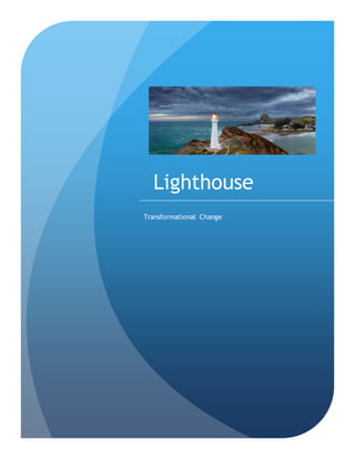 Lighthouse
Transformational Change
 