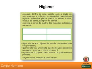 Higiene
Corpo Humano
 
