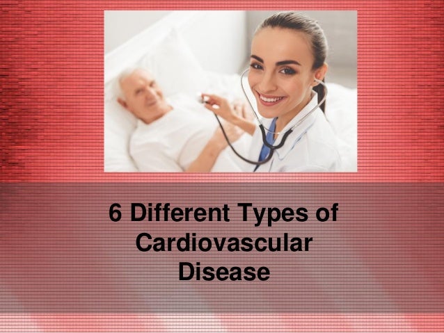 6 Different Types Of Cardiovascular Disease