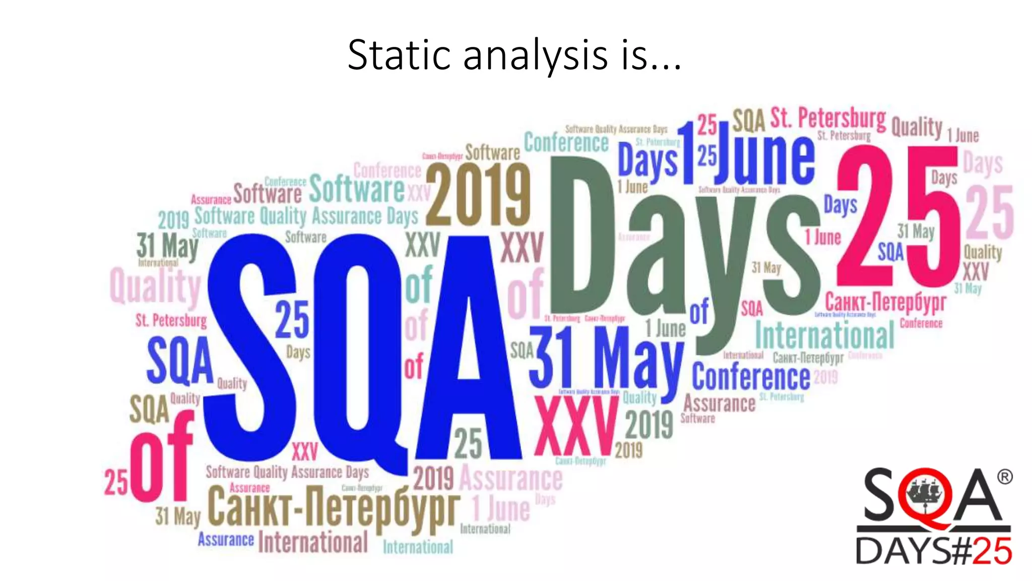 Static analysis is... 