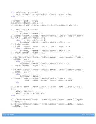 MAE 154B PROJECT RYAN, AGRAJ, KEVIN
for n=1:length(xycent)-1
sigzz(n,1)=Cts(1)*xycent(n,1)+Cts(2)*xycent(n,2);
end
ind=find(Bigmat(:,4)>0);
Lspar=sqrt((xycent(ind(2),1)-
xycent(ind(3),1))^2+(xycent(ind(2),2)-xycent(ind(3),2))^2);
for n=1:length(xycent)-1
if n==1
BoomA(n,1)=(atot(n)-
askin(n))+tskin*ldist(n)/6*(2+sigzz(n+1)/sigzz(n))+tspar*ldist(e
nd)/6*(2+sigzz(end)/sigzz(n));
elseif n==length(xycent)-1
BoomA(n,1)=(atot(n)-askin(n))+tskin*ldist(n-
1)/6*(2+sigzz(n-
1)/sigzz(n))+tspar*ldist(n)/6*(2+sigzz(1)/sigzz(n));
elseif n==ind(2)
BoomA(n,1)=(atot(n)-askin(n))+tskin*ldist(n-
1)/6*(2+sigzz(n-1)/sigzz(n))...
+tskin*ldist(n)/6*(2+sigzz(n+1)/sigzz(n))+tspar*Lspar/6*(2+sigzz
(ind(3))/sigzz(n));
elseif n==ind(3)
BoomA(n,1)=(atot(n)-askin(n))+tskin*ldist(n-
1)/6*(2+sigzz(n-1)/sigzz(n))...
+tskin*ldist(n)/6*(2+sigzz(n+1)/sigzz(n))+tspar*Lspar/6*(2+sigzz
(ind(2))/sigzz(n));
else
BoomA(n,1)=(atot(n)-
askin(n))+tskin*ldist(n)/6*(2+sigzz(n+1)/sigzz(n))...
+tskin*ldist(n-1)/6*(2+sigzz(n-1)/sigzz(n));
end
dq(n,1)=Cts(3)*BoomA(n)*(xycent(n,1))+Cts(4)*BoomA(n)*(xycent(n,
2));
q(n,1)=sum(dq);
q2dA(n,1)=dq(n,1)*dA2(n);
end
At(1)=sum(dA2(ind(2):ind(3)))+norm(cross(xycent(ind(3),:),xycent
(ind(2),:)));
At(2)=sum(dA2(ind(1):ind(2)))+norm(cross(xycent(ind(4),:),xycent
(ind(1),:)))...
 