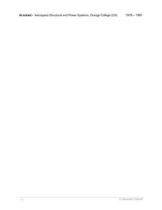 ACADEMIC- Aerospace Structural and Power Systems, Orange College (CA) 1978 – 1981 
_________________________________________________________________________________________________________ 
v 1.4 G. Alexander Chompff 

