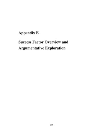 Appendix E
Success Factor Overview and
Argumentative Exploration
205
 