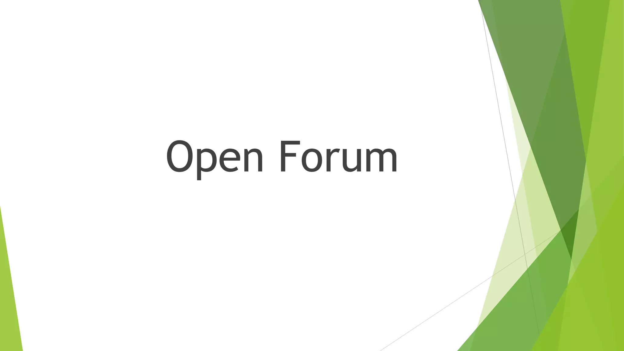 Open Forum
 