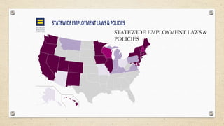 STATEWIDE EMPLOYMENT LAWS &
POLICIES
 