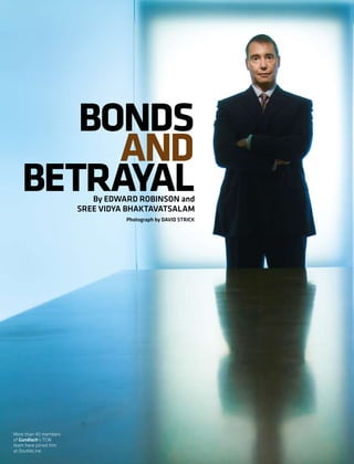 bloomberg markets month 2010
48
More than 40 members
of Gundlach’s TCW
team have joined him
at DoubleLine.
By Edward Robinson and
Sree Vidya Bhaktavatsalam
BONDS
AND
BETRAYAL
Photograph by david strick
 