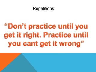 Repetitions
 
