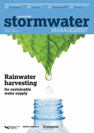 Rainwater
harvesting
for sustainable
water supply
Volume 3 / Issue 1
February / March 2015 MANAGEMENT
16 Advanced Research
Biochar filtration 18 Financial Issues
P3 solutions 21 Urban Drainage
SuDS progress in UK 25 Watershed Protection
GI drainage
 