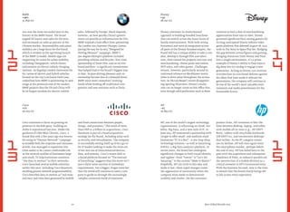 Best Global Brands 2013
Cisco continues to focus on growing its
presence in the B2B space, building on
shifts it experienced last year. Under the
guidance of CMO Blair Christie, Cisco, a
brand that only a few years ago was known
for using its“Human Network” campaign
to straddle both the corporate and consumer
worlds, has managed to reposition into
what seems to be a more comfortable role
as the network enabler of businesses large
and small. To help businesses monetize
“the data in motion” in their networks,
Cisco launched several mobile solutions
earlier this year, including Cisco Quantum,
enabling greater network programmability.
Cisco describes data in motion as“real-time
and near real-time data generated by mobile
and ﬁxed connections between people,
things, and processes.” The result of more
than USD $1.5 billion in acquisitions, Cisco
Quantum is part of a broad acquisition
strategy for the brand, including areas such
as security and virtualization. The company
is successfully setting itself up to be a go-to
for IT leaders looking to make the most out
of the new era of interconnected devices,
data, and systems. Cisco’s recent shift to
a brand platform focused on“The Internet
of Everything” suggests that this move isn’t
just a short-term reaction to immediate
requirements, but a bigger, longer-term bet
that the world will continue to need a com-
pany to guide us through the increasingly
complex connected world of tomorrow.
HP, one of the world’s largest technology
organizations, is refocusing on cloud, mo-
bility, Big Data, and a new style of IT. In
June 2013, HP announced a partnership with
Google to offer small- and medium-sized
businesses “IT in a Box”—a one-stop-shop
technology solution—as well as launching
HAVEn, a Big Data analytics platform. In
recent years, the brand has undergone
signiﬁcant changes in both visual identity
and tagline—from “Invent” to “Let’s Do
Amazing,” to the current “Make It Matter.”
Hopefully, HP can stick to this idea and
make it last; these rapid changes create
the appearance of uncertainty when the
company most needs to demonstrate
stability and resolve. On the consumer
product front, HP continues to blur the
lines between desktop, laptop, and tablet
with mobile all-in-ones (e.g., HP ENVY
Rove), tablets with attachable keyboards
(HP ENVY x2), and touchscreen desktops
that recline. As the PC category contin-
ues its decline, HP will once again enter
the smartphone market, perhaps before
the end of 2013. HP has failed here in the
past with the acquisition and subsequent
shutdown of Palm, so industry pundits see
the resurrection of a mobile division as a
critical moment in HP’s turnaround story.
With the business focused, now is the time
to ensure that the brand clearly brings HP
to life across every experience.
Cisco
+7%
29,053 $m
HP
–1%
25,843 $m
2012 was the most successful year in the
history of the BMW brand. The brand
topped US luxury auto sales for the year,
and increased car sales 40 percent in the
Chinese market. Sustainability and urban
mobility are a huge focus for the brand,
which is evident in the upcoming launch
of the BMW i3 model. Mobile apps are
supporting its vision for urban mobility,
including Chargepoint, which shares
information on electric vehicle charging
stations. Its ﬂagship London showroom for
its i series of electric and hybrid vehicles,
located on the city’s exclusive Park Lane,
underlines how BMW is positioning its new
range at the premium end of the market.
BMW projects that the US and China will
be its largest markets for electric vehicle
sales, followed by Europe. Much depends,
however, on how quickly China’s govern-
ment can provide an infrastructure for EVs.
BMW enjoyed a halo effect from sponsoring
the London 2012 Summer Olympic Games,
paving the way for its 2013“Designed for
Driving Pleasure” campaign. BMW’s
360-degree Olympics platform included
providing vehicles and bicycles, ﬁrst-time
sponsorship of Team USA, and an on-site
brand pavilion—a signiﬁcant commitment
that helped lead to the brand’s biggest year
to date. As pure driving pleasure and car
ownership become less of a demand driver,
BMW must meet consumers’ evolving-
needs while fending off traditional com-
petitors and new entrants such as Tesla.
Disney continues its multichannel
approach to building branded franchises
that can stretch across the many facets of
family entertainment. With both strong
horizontal and vertical integration across
all parts of the Disney-branded empire, the
brand still has a unique ability to take a core
idea, develop it through ﬁlm and televi-
sion, then extend the property into toys and
merchandising, theme parks and resorts,
DVD sales, and video games. Challenges
remain, however, particularly around its
continued reliance on blockbuster movie
titles to drive value throughout the ecosys-
tem. As The Lone Ranger’s recent disappoint-
ing opening illustrates, Disney’s studio
arm can no longer count on box-office hits,
even though solid performers such as Brave
continue to fuel a slew of merchandising
opportunities from toys to rides. Disney
garnered signiﬁcant buzz among gamers for
its long-anticipated Disney Inﬁnity video
game platform that debuted August 18, 2013
with its Toy Story in Space Play Set. Bridging
the gap between action ﬁgures and gaming,
bringing characters from Disney and Pixar
into a single environment, it’s a prime
example of Disney’s ability to ﬁnd ways to
dig deep into its catalog to engage a new
generation. As long as Disney can continue
to evolve how its core brand delivers against
the ideas that have made it relevant for
generations, the company will continue to
be one of the world’s most valuable enter-
tainment and media powerhouses for the
foreseeable future.
BMW
+10%
31,839 $m
Disney
+3%
28,147 $m
20
1
4
1
2
1
5
1
3
 