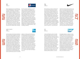 Nike continues to cement its reputation as
the world’s leading innovator in sports-
wear, footwear, and sporting goods. The
brand returned to growth in the past year
with revenue increasing across every cate-
gory and region, up 16 percent to USD $24.1
billion, the highest rate in 15 years. Fast
Company recognized Nike’s groundbreaking
initiatives, calling it the most innovative
company of 2013. The“Flyknit” racer, a shoe
created from a single piece of thread rather
than layers of fabric, is a revolutionary
sustainable approach to manufacturing that
shows Nike is still at the forefront in sporting
apparel. Additionally, the game-changing
Nike+ FuelBand, a wearable technology
that records, connects, and inspires the
wearer to “just do it,” is one of the most
impressive consumer releases of the past two
years. It’s a clear signal that Nike has moved
beyond conventional category boundaries
toward creating a true lifestyle brand. Nike
continued partnering with the world’s elite
athletes, including Rafael Nadal and LeBron
James, but the brand also experienced the
risk of celebrity endorsements, cutting ties
with Lance Armstrong after his high-proﬁle
doping scandal. Looking to 2014, the FIFA
World Cup presents a real opportunity to
challenge adidas’s football supremacy, given
Nike’s sponsorship of host nation Brazil.
Nike’s enduring dominance, “always on
the offense,” lies in the strength of, and
commitment to, its brand, a mythology it
continues to evolve, develop and communi-
cate in every interaction with consumers.
As the role of Big Data and use of mobile
grow exponentially, and at a time when
63 percent of global transaction revenue
touches an SAP system, the brand is evolving
and expanding its business. SAP experi-
enced robust growth, with a 17 percent
increase in revenue from 2011 to 2012, and
continued strong growth in the ﬁrst half
of 2013. Its focus on two key areas, Big Data
analytics and cloud-based solutions, has
paid dividends. Through its SAP HANA
platform, the brand is bringing its Big Data
analytics expertise to bear, allowing for
real-time analysis of both CRM and ERP
data, all with cloud infrastructure to reduce
the burden on its clients. Not only is SAP
keenly focused on helping clients more
effectively address efficiency, motivate
and engage employees, and gain real-time
insights, but it’s also committed to making
its own business more environmentally
sustainable. It’s also strengthening its
human capital and making its workforce
more diverse. Renewable sources made up
60 percent of the energy SAP consumed
last year and in the brand’s 2012 Annual
Report, it committed to increasing
employee engagement to 82 percent. Earlier
this year, SAP announced that by 2020, one
percent of its 65,000 global workforce will
be individuals on the Autism spectrum,
leveraging and celebrating their analytical
and computational skills and perspective.
By continuing to focus on innovation, inter-
nal brand engagement, and stewardship,
SAP’s success will also continue.
Nike
+13%
17,085 $m
SAP
+7%
16,676 $m
American Express may have been founded in
1850, but this hasn’t stopped the credit card
company from ﬁnding fresh ways to build
relevance and anticipate future needs for its
consumer and business clients. Amex has
continued to invest in meaningful social
and digital experiences, including partner-
ing with Twitter to enable cardholders to
make purchases with a hashtag. As part
of its digital and mobile commitment, the
brand has made strategic investments in
upgrading its technology platforms and re-
aligning operations to improve productivity
and service quality, while building capabil-
ities for the future. These investments are
already helping drive higher average spend
and growth in its cardmember base. The
iconic brand also continued addressing the
needs of small business owners via its OPEN
platform. Its third annual Small Business
Saturday last November saw a record turn-
out, while OPEN is now helping women
entrepreneurs better compete for gov-
ernment contracts via the ChallengeHER
partnership with the US Small Business
Administration. Amex has downsized its
Corporate Travel division while bringing in
new customers with its ﬁrst prepaid card,
Bluebird, in partnership with Walmart.
Despite these successes, Amex’s reputation
took a hit when it was ﬁned in October for
violating consumer protection laws. Despite
this setback, Amex strives to live up to its
mission to be“the world’s most respected
service brand,” and has been recognized
as J.D. Powers’ top US credit card company
since 2007.
American Express
+12%
17,646 $m
Pepsi is progressing on its reset effort after
several challenging years. Pepsi’s ﬁrst global
campaign,“Live for Now,” has helped
deﬁne its purpose, bringing its core values
to life. A stronger overall focus on the con-
sumer experience is elevating Pepsi’s con-
nections with consumers. The brand hired
its ﬁrst Chief Design Officer, Mauro Porcini,
to drive appeal and elicit consumer interest
through innovation and design. Ongoing
consumer engagement with key celebrity
integrations, such as making Beyoncé the
brand’s Creative Director, have revived and
ampliﬁed its role as a pop culture icon.
Viral hits like the“Uncle Drew” videos and
the“Wheel of Levy” microsite are winning
fans, while Pepsi Pulse provides consumers
with real-time, sharable content, allowing
for more intimate engagement with the
brand. Though the cola category faces
challenges, Pepsi has responded positively
and proactively. In March 2013, the brand
unveiled a new single-serve bottle for its
Pepsi trademark portfolio, marking its
ﬁrst design update since 1996. The brand is
addressing key consumer concerns, such
as sugar content, via the lower calorie
version of its ﬂagship beverage, Pepsi Next.
Building a reputation for its environmental
efforts, Pepsi was awarded the 2012 Stockholm
Industry Water Award for reducing its
water consumption. Delivering a holistic
expression of its brand and continuing to
engage millions of people around the world
through music and digital platforms, Pepsi
is making a comeback.
Pepsi
+8%
17,892 $m
26
2
4
2
2
2
5
2
3
 