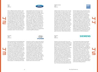 Best Global Brands 2013
Goldman Sachs continues to rise to the top
of league tables in a variety of areas and to
show Year Over Year (YOY) growth in reve-
nue and stock price. While Goldman Sachs
remains highly relevant in the ﬁnancial
community, trust remains an issue in the
post-crisis world. Continuing to wrestle
with negative public sentiment, the brand
has been criticized for leveraging tax policy
loopholes in The Volker Rule, which was
designed to prevent proprietary trading at
large federally insured banks, and has come
under ﬁre with some ﬁnancial law experts
for relying too much on banks’ own self-
reporting and self-regulation. In 2011, the
brand became synonymous with Occupy
Wall Street and is still a speciﬁc target for
public frustration. While Goldman Sachs’
business appears strong, the brand contin-
ues on its downward trend with a decrease
in brand strength with some analysts
contending the brand has made business
decisions in conﬂict with its brand values
of integrity, fair dealing, transparency,
professional excellence, conﬁdentiality,
clarity, and respect. The brand will need to
manage its reputation carefully to avoid fur-
ther damage. Public perception poses a par-
ticular risk as policy makers become more
in tune with constituents’ perceptions. Poor
public perception has also impacted the once
golden image the Goldman Sachs brand
carries as an employer, potentially creating
problems in recruiting future top talent, par-
ticularly Millennials, something the brand
currently uses as a differentiating point.
Siemens is one of the world’s most recog-
nized integrated technology companies, but
the global economy and internal challenges
forced Siemens to lower its revenue outlook
for 2013. To meet its goal of saving six
billion euros in the next two years, Europe’s
largest engineering company has been
selling off underperforming parts of the
company and refocusing on more proﬁt-
able areas. Unwinding the Nokia Siemens
Networks joint venture and moving out of
the solar business, it’s strengthening the
wind and hydroelectric power segments of
its renewable energy business and looking
for opportunities with the German
Energiewende. In the wake of its second
proﬁt warning for 2013, the company re-
placed its CEO with CFO Joe Kaeser in July
2013. The brand consistently performs well
in Interbrand’s Best Global Green Brands
report and was named the world’s most
sustainable industrial company in the Dow
Jones Sustainability Index 2012. Siemens
increased its“green revenue,” or products
and services in the ﬁelds of energy efficiency,
renewable energies, and environmental
technologies, to USD $44 billion. The
brand’s newly launched Infrastructure
& Cities division was selected to provide
solutions for the Confederations Cup in
2013 and the World Cup in 2014. With its
“One Siemens” initiative designed to pave a
“path to sustainable value creation,” and its
“Answers campaign,” the brand strength-
ened its position as a pioneer addressing the
world’s key energy and consumption issues
with forward-looking solutions.
Siemens
+13%
8,503 $m
Goldman Sachs
+12%
8,536 $m
With a growing track record of building vehi-
cles with style, design, and performance
in mind, the Hyundai brand continues to
strengthen its image and collect loyal fans.
With a curvy design language that has
driven success over the past few years, the
Hyundai brand has amassed a healthy line-
up of vehicles. Not only has Hyundai been
working hard at retaining customers, it
has also fared well with acquisitions; with
the Azera, for example, about two-thirds of
buyers are new to the brand. Its European
strategy is also paying off, with the brand
doubling its share in ﬁve years. While
market conditions may have helped Hyundai
gain market share from more established
volume players, its leadership team under-
stands that to reach its target of ﬁve percent
European growth, the Hyundai brand will
have to work much harder. To help con-
nect with a global consumer, Hyundai is
investing nearly USD $400 million in the
World Rally Championships in addition to
the brand’s strong visibility in UEFA and
FIFA football sponsorships. The industry
is also taking notice of models such as the
aspirational luxury Genesis concept car,
unveiled at the 2013 Detroit Motor Show,
and the sporty 2012 Veloster, which retains
82 percent of its MSRP retail value. Ongoing
investment and continuous reﬁnements
to its lineups have put Hyundai in a solid
position to continue to achieve signiﬁcant
market share in the next few years.
Even in difficult market conditions, Ford
was the number two brand in Europe for
the ﬁfth straight year and its loyal fan base
in the US remains strong, with one in six
new car buyers reporting they will consider
the brand when purchasing. Ford continues
to sustain signiﬁcant power, despite some
customer frustrations with the MyTouch
user experience. With so many technical
changes happening at once, quality scores
are suffering in the short term. But Ford’s
global“Go Further” tagline is a strong indi-
cation of the brand’s desire to engage a new
generation of consumers and its commit-
ment to democratizing technology in order
to accelerate the brand’s responsiveness to
marketplace needs. The voice activation
and smartphone-like touchscreens in the
infotainment systems, for example, now
incorporate knobs for functions like volume
control. Ford is also focused on global
expansion. In China, where only 58 out of
every 1,000 people own cars, Ford believes
its market share can grow to six percent by
2015. It is investing nearly USD $5 billion in
local assembly, engine, and transmission
plants in China, hoping to catch up to GM
and Volkswagen. With the next-generation
Mustang hitting the road in 2014 (its 50th
anniversary), a strong product lineup, and
a respected, recognized brand, Ford is in
a solid position to grow its loyal base of
customers and gain share in an aggressively
competitive global marketplace.
36
Hyundai
+20%
9,004 $m
Ford
+15%
9,181 $m
4
4
4
2
4
5
4
3
 