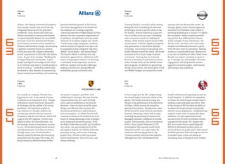 Best Global Brands 2013
KFC
+3%
6,192 $m
Nissan
+25%
6,203 $m
It was a tough year for KFC, despite being
the second-largest restaurant chain on the
planet. The brand came off a strong 2012
thanks to the performance of its franchises
in China, which account for around 40
percent of its revenue. The gloss has come
off the brand for many Chinese consumers,
however, following a major food scandal
involving the processing of chicken that
damaged consumer conﬁdence in its food
quality. Unfortunately, this was reinforced
with a China Central Television (CCTV)
investigation that exposed unsafe levels
of bacteria in KFC’s ice cubes. Avian ﬂu
outbreaks and slowing growth in the
Chinese economy have also been setbacks,
although they have not dampened the
brand’s enthusiasm for growing its interna-
tional footprint. In addition to expanding
in China, the Yum! Brands-owned chain is
making a concerted push into Africa. Part
of the success of KFC has been its ability to
translate the brand concept using locally
relevant menu adaptations, complementing
original recipes with variations like Spicy
Szechuan. It’s also experienced recent
success in the US with its boneless chicken
and special kids meals. Yet, despite this,
KFC has to work hard to avoid being left
behind in developed markets where an
increased focus on quality and a shift toward
healthier gourmet food is driving the success
of smaller rivals, which are taking an
increasing share of the quick-serve market.
A strong brand is a necessity when setting
bold goals such as doubling US sales and
achieving a record 10 percent share of the
US market. Nissan reported a 14 percent
rise in proﬁts in Q2 2013 and is building
sales momentum with its redesigned
Altima, while reinforcing the brand’s DNA
of innovation. With the highly anticipated
new generation of the Nissan Qashqai
in Europe, and a series of upcoming new
model releases around the world, the brand
resonates with a broad range of global
consumers. Staying true to its brand,
Nissan is boosting its performance focus
with a broader focus on the NISMO motor-
sport program. In addition to sponsoring
racing circuit events, the brand plans to roll
out NISMO-badged cars around the world,
starting with the Nissan Juke model. By
taking a global, multi-channel approach,
Executive Vice President Andy Palmer is
elevating marketing to a“science” to deliver
the consistent, distinct position around
innovation that differentiates Nissan.
A ﬁne example of that innovation, the
Nissan LEAF, has been a hit with early
adopters and demand continues to grow
with the next wave of consumers. Making
strides as a sustainable brand, Nissan was
a top riser in Interbrand’s Best Global Green
Brands 2013 report, jumping 16 spots to
#5. A stronger yen and stronger consumer
engagement will help Nissan achieve
aggressive business targets, build loyalty,
and energize new audiences.
For a small car company, Porsche has a
big presence and, in the minds of many,
it endures as an automotive icon. Though
enthusiasts revere Porsche for the purity
of its design and the caliber of its racing
machines, the brand has pushed to
stay relevant to a broader audience by
introducing vehicles like the Cayenne,
Panamera, and the new Macan, which ﬁlls
a gap in the SUV segment. Purists were
skeptical about this diversiﬁcation, but
the strategy seems to have been a success:
In 2012, the brand enjoyed record revenue
and delivered more cars than ever before.
Though some critics feared Porsche’s
identity would be diluted after becoming
subsumed into the larger VW Group, the
brand retains its distinctiveness within
the parent company’s portfolio. Still
celebrating its heritage, this year Porsche
commemorated the 911’s 50th birthday
with a special exhibition at the Porsche
Museum. Given its track record for great
design and efficient drive systems for
maximum performance and minimum
fuel consumption, it’s likely Porsche will
continue to enhance the authenticity of its
brand by taking advantage of the synergies
of an integrated automotive group. With
the debut of the new 911 at the 2013 Frankfurt
auto show, the upcoming launch of the
918 supercar hybrid, the rebirth of Porsche
prototype racing, and an ever-widening
product line, Porsche is still top in auto-
motive performance, true to its core, and
always evolving.
Allianz, the leading international property
and casualty insurer and one of the top
integrated ﬁnancial service providers
worldwide, had a ﬁnancially solid 2012.
Allianz increased its revenue and boosted
its operating proﬁt despite the intensiﬁed
Eurozone crisis that deteriorated the gen-
eral economic situation in key markets in
Western and Southern Europe. Maintaining
a globally consistent brand is a priority,
as this past year the company rebranded
several acquisitions to fall under the Allianz
name. As part of its strategy,“Building the
strongest ﬁnancial community,” it puts
people and digital technology at the center
of its interests and aims to“enable people to
move on and up.” Leadership understands
the brand is a key element in maintaining
these customer partnerships and sustaining
potential business growth in the future.
The active management of its brand and
the emphasis on creating a digitally-
enhanced experience helped Allianz further
advance the ever-important digitization of
its products and platforms with the estab-
lishment of its Allianz Digital Lab, which
“invites early-stage companies, students,
and innovators to respond to an open call
for proposals in four categories: Big Data,
Mobile, Social Media, and Sponsorships.”
The brand’s efforts to develop new and
innovative approaches to collaborate with
clients and prospects assists it in fostering
a consistent brand experience across its
different markets and product offerings,
helping to build trust among different
stakeholder groups and build value.
48
Porsche
+26%
6,471 $m
Allianz
+8%
6,710 $m
6
5
6
3
6
6
6
4
 