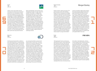 Best Global Brands 2013
Morgan Stanley’s identity and role in the
post-recession world is still unfolding
despite the ﬁrm’s strong Q2 2013 earnings
and plans to repurchase USD $500 million
worth of its own stock. Since the economic
crisis, the brand’s decision to transform
its business model by downsizing its trad-
ing and wealth management businesses
has led to poor performance and raised
questions among investors. After some
missteps, Morgan Stanley is beginning
to better manage expectations of external
stakeholders and deliver on its key strategic
priorities. In June 2013, the ﬁrm received
US regulatory approval to buy its remaining
stake in the Morgan Stanley Smith Barney
joint venture. With full ownership of its
wealth management business, Morgan
Stanley hopes to assuage shareholders’
concerns and deliver higher proﬁt margins.
Discussions between Morgan Stanley and
Japan’s Mitsubishi UFJ Financial Group,
the country’s largest bank by market
value, indicate the brand’s commitment to
strengthen its Global Wealth Management
business and increase its presence in Asia.
Moreover, the ﬁrm’s decision to hire former
White House and Treasury official Michele
Davis as its Global Head of Corporate Affairs
indicates how Morgan Stanley plans to
navigate new regulations, manage external
communications, and ultimately strength-
en brand perception. Whether the ﬁrm can
truly accomplish all that while consistently
achieving higher shareholder returns is yet
to be determined, but Morgan Stanley is
steadily making progress to establish itself
as the global leader it once was.
“Moving beyond” seems to be the recur-
ring theme for Prada, a brand celebrating
the centennial of its ﬁrst store this year.
While the brand’s heritage would allow
for a safe bet on its past, Prada chooses to
constantly redeﬁne its present with a con-
ﬁdent, unorthodox attitude. To celebrate
its anniversary in Milan’s Galleria Vittorio
Emanuele II, Prada is planning a dramatic
expansion with a ﬂexible layout to house
retail, events, and the brand’s headquar-
ters. Working with OMA/Rem Koolhaas,
Prada is also involved in the transformation
of historic industrial buildings and the con-
struction of a tower in Largo Isarco in Milan
that will serve as a new art center complex
for Fondazione Prada. The brand’s rela-
tionship with the arts is the natural result
of its values. From Prada Journal, a literary
contest metaphorically inspired by eyewear
as a lens ﬁltering reality, to the widely
endorsed Small Utopia: Ars Multiplicata
exhibition in Venice, featuring the likes of
Warhol, Oldenburg, and Duchamp, to the
Dress Gatsby collaboration with Catherine
Martin for Baz Luhrmann’s ﬁlm adaptation
of the classic Fitzgerald novel, Prada can
credibly claim to have shifted its strategy
from traditional campaigns to full-ﬂedged
projects. The brand is working to effectively
integrate digital and physical touchpoints,
better engaging with its consumers. With
fresh designs and more than 460 stores
stirring desire across markets and cultures,
Prada continues to grow its presence globally.
Prada
+30%
5,570 $m
Morgan Stanley
–21%
5,724 $m
Global concern with health and the
alarming rise in obesity have stimulated
anxiety over the consumption of soda.
Soft drink companies have been widely
criticized for focusing messaging toward
young people, accused of capitalizing on
youths’ affinity for these types of beverages.
As a result, soda sales have declined in
ﬁrst-world markets, prompting Sprite to
retool its brand strategy and messaging.
Sprite UK launched a “Rediscover Sprite”
campaign to introduce a new formulation
with Stevia sugar substitute and one-third
less calories. While this reformulation is
currently only available in the UK, it shows
the brand’s responsiveness to customers.
In the US, its 27-year partnership with the
NBA created close associations between
Sprite and basketball, but the brand is also
attempting to broaden its target. Sprite has
worked, for example, to engage skate-
boarding and music fans, as well. Sprite
also launched a US-wide contest to produce
an original short ﬁlm for a USD $30,000
contract to work on a Coca-Cola project. Its
new global campaign,“Obey You,” encour-
ages teens to follow their personal truths,
forging connections to the brand perception
of fun and youthfulness, but also follows the
controversial strategy of targeting a younger
demographic. Despite its messaging issues,
Sprite delivered a solid four percent growth
for the year and remained the number one
soda brand in China, but will need to further
expand its strategy to address health and
marketing concerns.
The Discovery brand makes its debut in
Best Global Brands after a record-breaking
2012 and a strong ﬁrst quarter. The Discovery
Channel began 2013 with its best January
ever and a 20 percent increase in US viewer-
ship. Discovery also aims to grow its current
international base of 551 million subscribers.
With high levels of viewer engagement,
thanks to hit series and franchises such as
Shark Week, it’s experiencing double-digit
growth across nearly every region. The Inves-
tigation Discovery channel, also a standout,
delivered 45 consecutive months of prime-
time TV gains in its key demographic. With
new programming in development and 35
successful series returning in 2013, Inves-
tigation Discovery increased 20 percent across
all its key demographics. The Discovery Fit
& Health network also recorded gains in
2012 among households in general and
female viewers in particular. Discovery
ensures the consistent experience of its
brand across touchpoints including
Discovery Commerce, which offers a range
of brand-right merchandise and an e-com-
merce channel, and Discovery Digital.
Discovery’s public affairs initiatives have
included“Discover Your Skills” to help the
unemployed obtain marketable job skills,
“Discover Your Impact Day” to promote vol-
unteerism, and Discovery Education, which
aims to inspire students and support educa-
tors with streaming video and digital text-
books. With a commitment to producing
even more original and engaging content
for TV, online, and mobile, Discovery will
effectively steward its brand globally,
positioning it for success in the future.
Discovery
New
5,756 $m
Sprite
+2%
5,811 $m
52
7
1
6
9
7
2
7
0
 