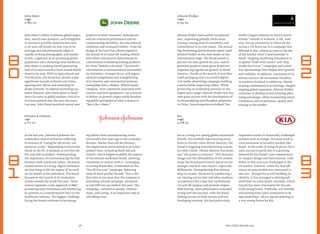 Best Global Brands 2013
In the last year, Johnson & Johnson has
undertaken several initiatives reﬂecting
its mission of“Caring for the world, one
person at a time.” Responding to Hurricane
Sandy in the US, it donated 20,000 ﬁrst aid
kits and USD $5 million. Understanding
the importance of communicating the link
between work and brand values, the brand
created Stories of Caring, digital testimoni-
als that bring to life the impact of its work
on the health of the individual. The brand
focused on the launch of its innovation
centers around the world this year. These
centers represent a new approach to R&D,
promoting early innovation and reinforcing
its position as a transformative force in the
healthcare industry. The biggest challenge
facing the brand continues to be manag-
ing fallout from manufacturing issues
uncovered a few years ago in the consumer
division. Rather than sell the division,
the organization recommitted to its iconic
product lines, including Band-Aid and
Tylenol, which helped establish the essence
of the Johnson & Johnson brand, allowing
consumers to connect with it. Leveraging
its strong brand idea, it embarked on the
“For All You Love” campaign, featuring
some of these product brands. This is the
ﬁrst time in ten years that the company is
launching a brand campaign, estimated
to cost USD $20-$30 million this year. The
campaign, centered on people, relation-
ships, and caring, is an important step in
rebuilding trust.
Kia is a rising star among global automotive
brands. Successfully repositioning away
from its former value-driven identity, the
brand is targeting more discerning custom-
ers with a fresh, vibrant identity that prom-
ises “the power to surprise.” This dynamic
image and the affordability of Kia models
make the brand particularly attractive for
younger and ﬁrst-time buyers, especially
Millennials. Strengthening that relation-
ship in Canada, the brand is introducing a
car-sharing service that will allow students
to experience Kia’s new line-up ﬁrsthand
(on and off campus) and promote respon-
sible driving. Sales performance remained
strong over the last year, with the brand
ﬁnding success in both mature and fast-
developing markets. Kia had particularly
impressive results in ﬁnancially challenged
markets such as Europe, but must work to
raise awareness in lucrative markets like
Brazil. In the wake of rising oil prices, Kia’s
sales success is partly due to a growing
demand for the brand’s core competencies
in compact design and fuel economy. Cred-
ibility in this area was challenged in the
US market, however, when the fuel effi-
ciency of some models was overstated in
late 2012. Though Kia is still building its
identity, it has managed to distinguish
itself from its sister brand, Hyundai, which
may be the most vital matter for the rela-
tively young brand. Proﬁtable, eco-friendly,
and moving from value-orientation to de-
sign leadership—all are signals pointing to
a very strong future for Kia.
58
Johnson & Johnson
+9%
4,777 $m
Kia
+15%
4,708 $m
John Deere’s ability to balance global expan-
sion, launch new products, and strengthen
its business portfolio demonstrates how
a 176-year-old brand can stay true to its
heritage and simultaneously adapt to
rapidly evolving demographic and market
trends. Cognizant of an increasing global
population and a declining rural workforce,
John Deere is working toward generating
half of its total revenues from outside North
America by 2018. With its Agricultural and
Turf division, the brand has already made
signiﬁcant inroads in Brazil and China,
opening new offices and extending its
dealer network. To address increasing cus-
tomer demand, John Deere plans to build
seven factories in global markets critical to
its future growth over the next two years.
Last year, John Deere launched several new
products to meet customers’ demand not
only for enhanced performance and un-
compromising durability, but also reduced
emissions and increased comfort. From the
design of its Final Tier 4 diesel engine to
the launch of its Gator off-roading vehicle,
John Deere continues to demonstrate its
commitment to building leading products
for those“linked to the land.” The brand’s
commitment to environmental sustainabil-
ity initiatives, strategic focus, and organi-
zational realignment and strengthening
of its forestry and construction business
exempliﬁes how a Moline, Illinois-based
company, most commonly associated with
tractors and farm equipment, can continue
to deliver on growth targets while broaden-
ing public perception of what it means to
“Run Like a Deere.”
Johnnie Walker had another exceptional
year, expanding globally while main-
taining a strong level of consistency and
commitment to its core values. The annual
Top Performing Spirits Brands report rated
Johnnie Walker as the clear leader on the
international stage. The brand posted 15
percent net sales growth for 2012, and its
premium products alone grew 28 percent,
experiencing signiﬁcant growth in North
America, thanks to the launch of new Blue
Label packaging and a successful digital
rich media advertising campaign enabling
custom bottle engraving orders. While
protecting its leadership position in the
higher price range, Johnnie Walker has also
seen great success with the development of
its House Beijing and Shanghai properties
in China, brand experiences dubbed“the
world’s largest embassy for luxury Scotch
whisky” outside of Scotland. It did, how-
ever, stir up controversy in China for fea-
turing a CGI Bruce Lee in a campaign that
debuted in July, almost 40 years to the day
of the martial artist’s (and teetotaler’s)
death. Ongoing marketing investment in
its global“Walk with Giants” and“Step
Inside the Circuit” campaigns and Grand
Prix sponsorships have helped drive growth
and visibility. In addition, restoration of its
almost century-old Annandale Distillery
in southern Scotland is underway, demon-
strating commitment to its heritage. Despite
ongoing global expansion, Johnnie Walker
continues to develop award-winning adver-
tising and design, while maintaining visual
consistency and its premium, quality posi-
tioning in the market.
John Deere
+15%
4,865 $m
Johnnie Walker
+10%
4,745 $m
8
2
8
0
8
3
8
1
 