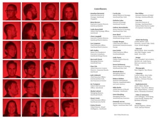 Contributors
- Jonathan Bernstein
Executive Director of
Strategy, Interbrand
Singapore
- Borja Borrero
Executive Creative Director,
Interbrand Madrid
- Leslie Butterﬁeld
Global Chief Strategy Officer,
Interbrand
- Chris Campbell
Executive Creative Director,
Interbrand North America
- Lee Carpenter
Chief Executive Officer,
Interbrand North America
- Bill Chidley
Senior Vice President &
Executive Consultant,
Interbrand Design Forum
- Bertrand Chovet
Managing Director,
Interbrand Paris
- Elan Cole
Global Executive Creative
Director, Consumer Brands,
Interbrand
- Josh Feldmeth
Chief Executive Officer,
Interbrand New York,
San Francisco & Toronto
- Jez Frampton
Global Chief Executive
Officer, Interbrand
- Michel Gabriel
Managing Director,
Interbrand Zürich
- Stuart Green
Chief Executive Officer,
Interbrand Asia Paciﬁc
- Emma Hrustic
Global Director, Brand
Intelligence, Interbrand
- Carola Jain
Senior Director of Strategy,
Interbrand New York
- Nicholas Lakas
Director of Strategy,
Interbrand Toronto
- Andrew Martschenko
Senior Director of Strategy,
Interbrand New York
- Sean Mead
Senior Director of Analytics,
Interbrand Design Forum
- Cassidy Morgan
Chief Executive Officer,
Interbrand Central & Eastern
Europe
- Jane Parker
Chief Executive Officer,
InterbrandHealth
- Andy Payne
Global Creative Director,
Interbrand
- Kevin Perlmutter
Senior Director of Strategy,
Interbrand New York
- Manfredi Ricca
Managing Director,
Interbrand Milan
- Rebecca Robins
Business Development
Director, Interbrand EMEA
and Latin America
- Mike Rocha
Global Director of Brand
Valuation, Interbrand
- Nirm Shanbhag
Managing Director,
Interbrand San Francisco
- Dominik von Jan
Senior Director of Strategy–
Digital, Interbrand New York
- Wes Wilkes
Executive Director of Global
Strategy, InterbrandHealth
- Tom Zara
Executive Director of
Strategy, Interbrand New
York & Global Practice Leader
of Corporate Citizenship
Global Marketing
Lindsay Beltzer, John
Fennessy, Lauren Gallo, Emily
Gross, Kristin Reagan
Editorial
Shirley Brady, Peter Cenedella,
Amy Edel-Vaughn, Jamie
Salek, Erica Velis
Design
Chris Campbell, Steve Harkin,
Michele Lee, Andy Payne,
Matt van Leeuwen, Forest
Young
Photography
Ross Clugston, Nao Okawa
Valuation
Caitlin Collins, Amy Cooke-
Hurle, Sean Mead, Paula
Oliveira, Cristiana Pearson,
Mike Rocha
Implementation
Mark Collom, Russell
DeHaven, Terry Kerr, Melissa
Pike, Miguel Rivera, Cristina
Russo, Samantha Schulman
Video & Animation
Chris DiMaggio, David Hong,
Cavan Huang, Bommy Kim,
Nicholas Schiarizzi
Website
Manuel Baptista, Johnny
Trinh, Michael Waltzer
Best Global Brands 2013
 