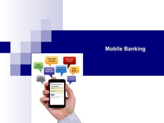 Mobile Banking
 