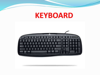 KEYBOARD
 
