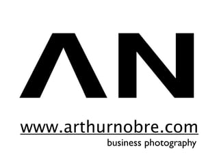 www.arthurnobre.com
business photography
 