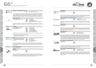 WELCOME
MESSAGES
ORGANISERSPRACTICAL
INFORMATION
CONFERENCE
PROGRAMME
Technical
Programme
STUDENTS&YOUNG
PROFESSIONALS
EVENTS
ASSOCIATED
PROGRAMMES
&EVENTS
EXHIBITIONSOICIALEVENTS
&Technical
TOURS
WELCOME
MESSAGES
ORGANISERSPRACTICAL
INFORMATION
CONFERENCE
PROGRAMME
Technical
Programme
STUDENTS&YOUNG
PROFESSIONALS
EVENTS
ASSOCIATED
PROGRAMMES
&EVENTS
EXHIBITIONSOICIALEVENTS
&Technical
TOURS
AUTHORS’
INDEX
AUTHORS’
INDEX
Booth: L - 5 The Robert A. and Virginia Heinlein Prize Trust
Web: http://www.heinleinprize.com
The Heinlein Prize® honors the memory of Robert A. Heinlein™, renowned American author. The purpose of the Heinlein
Prize is to encourage and reward progress in commercial space activities that advances Robert and his wife Virginia’s
dream of humanity’s future in space. Efforts include: the Heinlein Prize for Accomplishments in Commercial Space
Activities, the Microgravity Research Competition, the Heinlein Commercial Space Activity Prize, the “Flight Into the
Future” international contests, the Have Space Suit — Will Travel educational program, and the online Heinlein Archives.
L - 5 Excalibur Almaz Limited
On‐site contact person: Gilly Tsuker Mobile:
Tel:
Email:
Web:
054-3223004
1-713-861-1960
anat@excaliburalmaz.com
http://excaliburalmaz.com / heinleinprize.
com
Excalibur Almaz Limited (EA) is an international commercial space transportation company based in the Isle of Man. Its
goal is the affordable and reliable transportation of humans and cargo to Low Earth Orbit, libration point, the Moon and
beyond.
Booth: L - 6 Austrospace
On‐site and follow-up contact:
Mrs. Michaela Gitsch
Tel:
Mobile
Fax:
Email:
Email:
Email:
+43-5-7755 3302
+43-664 391 8066
+43-1-80199-6950
michaela.gitsch@ffg.at
max.kowatsch@ruag.com
hans.m.steiner@siemens.com
AUSTROSPACE, the association of Austrian space industries and research institutions, is a non-profit organization focusing
on:
•	 Comprehensive information about Austrian space activities
•	 Representation of common interests of Austrian suppliers and users of space technologies vis-à-vis Austrian
authorities and international organizations
Booth: L - 7 Space X
On-site and follow-up contact person:
Carissa Bailey – Conferences & Events
Associate
Tel:
Mobile:
Email:
Web:
(+1) 310 970 3658
424-236-0155
carissa.bailey@spacex.com
www.spacex.com
SpaceX designs, manufactures, and launches the world's most advanced rockets and spacecraft. The company was
founded in 2002 by Elon Musk to revolutionize space transportation, with the ultimate goal of enabling people to live
on other planets. Today, SpaceX is advancing the boundaries of space technology through its Falcon launch vehicles and
Dragon spacecraft.
Booth: L - 8 South African Pavilion
Participating Organisations
L - 8 CubeSpace
Contact person: Tel:
Email:
Web:
CubeSpace is a South African venture that provides nano-satellite components and services to the international market.
Our area of focus is the attitude determination and control subsystem (ADCS) of a satellite. Our mission is to provide
modular ADCS components with class-leading performance that integrate seamlessly into any CubeSat. We provide a
personalised service through which we customise solutions to fit our clients’ specific ADCS needs.
L - 8 Denel Spaceteq
Contact person: Tel:
Email:
Web:
Spaceteq, a business unit in Denel Dynamics since July 2013 is using the intellectual property from DST, the ex-Sunspace
people, and the heritage from work previously done by Houwteq, as a solid foundation on which to develop new
generation satellites for the South African National Space Agency, SANSA and International Clients.
L - 8 F’SATI - French South African Institute of Technology
Contact person: Email:
Web:
VanZylI@cput.ac.za
http://www.cput.ac.za/blogs/fsati/
F’SATI (French South African Institute of Technology) is a French South African graduate institute for teaching, research
and development, located in South Africa, that contributes to the creation of knowledge and transfer of technology in
South Africa.
L - 8 NewSpace Systems
Contact person: Tel:
Email:
Web:
A South African company, NewSpace Systems specialises in the development and supply of small satellite components.
Current components on offer include; Reaction Wheel, Fine Sun Sensor, Torque Rods, GPS Receiver, and a Magnetometer.
Currently under development is a Stellar Gyro and a Patch Antenna. Additionally, NewSpace is also the African
representative for the wider SSBV product offering.
L - 8 SCS Aerospace Group
Contact person: Email:
Web:
leehandi@scs-space.com
http://scshgroup.com/
Founded and directed by experienced space professionals, SCS Aerospace Group is a South African entity that comprises
of eight subsidiary companies. The satellite engineering function supports the development and manufacturing of high
performance satellites and ground stations, with functions including processing chains and data distribution systems.
The applications team consists of regulatory, geospatial, telecoms and socioeconomic development specialists to offer
our clients a complete service package in support of satellite programmes and other ICT infrastructure. Underlying all of
this, the Space Engineering Academy provides training that spans space engineering (missions, satellites, payloads and
components) to commercial GIS-applications and technological applications for social development.
L - 8 The South African Council for Space Affairs
Contact person: Tel:
Email:
Web:
The Space Affairs Act No 84 of 1993 provides the legal framework for matters pertaining to outer space in South Africa.
The South African Council for Space Affairs is established under the authority of the Minister of Trade and Industry to
exercise regulatory functions and advise the Minister on all space-related matters.
L - 8 The South African National Space Agency - SANSA
Contact person: Email:
Web:
vmaharaj@sansa.org.za
http://www.sansa.org.za/
The South African National Space Agency provides for the promotion and use of space and cooperation in space- related
activities, foster research in space science, advance scientific engineering through human capital and support the
creation of an environment conducive to industrial development in space technologies within the framework of national
government policy. The intent is to converge and optimise resources and maximise the benefits of space services and
applications to society.
66 th
International Astronautical Congress
12 - 16 October 2015, Jerusalem, Israel
208 209
 