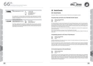WELCOME
MESSAGES
ORGANISERSPRACTICAL
INFORMATION
CONFERENCE
PROGRAMME
Technical
Programme
STUDENTS&YOUNG
PROFESSIONALS
EVENTS
ASSOCIATED
PROGRAMMES
&EVENTS
EXHIBITIONSOICIALEVENTS
&Technical
TOURS
AUTHORS’
INDEX
WELCOME
MESSAGES
ORGANISERSPRACTICAL
INFORMATION
CONFERENCE
PROGRAMME
Technical
Programme
STUDENTS&YOUNG
PROFESSIONALS
EVENTS
ASSOCIATED
PROGRAMMES
&EVENTS
EXHIBITIONSOICIALEVENTS
&Technical
TOURS
AUTHORS’
INDEX
SSL
Follow-up contact person: Joyce Wong Tel:
Email:
Web:
+1 650 852 4000
+1-650-852-6015
joyce.wong@sslmda.com
inquiries@sslmda.com
www.sslmda.com.
SSL is a leading provider of commercial satellites with broad expertise to support satellite operators and innovative
space related missions. As a Silicon Valley innovator for more than 50 years, SSL’s advanced product line also includes
state-of-the-art small satellites, and sophisticated robotics and automation solutions for remote operations. For more
information, visit www.sslmda.com.
Tyvak Nano-Satellite Systems, Inc
On-site contact person: Marco Villa
Follow-up contact person: Emily Krasch
Tel:
Email:
Web:
(949) 302 8810
emily.krasch@tyvak.com
www.terranorbital.com
Terran Orbital is a leading provider of nanosatellite and microsatellite vehicles, services, and solutions. Terran Orbital
invests in leading-edge solutions for customers focused on achieving world-class space-based research, observation and
communications at a fraction of the cost of traditional spacecraft developers. Through their Tyvak and Tyvak International
brands, based in the U.S. and Europe, Terran Orbital partners with customers to produce advanced mission solutions with
industry leading turn-times and price-points.
10	 Social Events
10.1	Social Events
Pickup point: “HaAliya” access road to the Jerusalem ICC. Please wait next to the registration marquise
Enchanting Tastes and Smells at the “MACHANE YEHUDA” Market
Date:
Time:
Cost:
October 14, 2015 (Wednesday)
Pick up time: 17:30
€65 pp
The “Machane Yehuda” Tour draws from the abundance of the market, allowing participants a taste of the lively atmosphere.
The tour winds through the colourful streets of the market and through its history, as the story of the neighbourhood and its
famed marketplace unfolds up until its modern incarnation. During the tour, you will have the chance to stop and taste some of
the offerings of the most interesting stands of the market, Speak with the merchants and hear some of the fascinating and fun
stories about the history of the “Machane Yehuda” community.
The tour will also include a short excursion to the nearby “Nachlaot” neighbourhood, to tell the story of the neighbourhood’s
furnace and its water pits.
The tour stops for explanations and tastings at some of the following types of purveyors:
Spices, Israeli olive oil, Jerusalem-style tahini and halva, Health drinks and natural healing products, Bakeries, Chocolates and
sweets stands.
A breathtaking adventure at The Tower of David Museum
Date:
Time:
Cost:
October 15, 2015 (Thursday)
Pick up time: 18:30
€45 pp
The Tower of David Museum of the History of Jerusalem is located in the medieval citadel known as the Tower of David, near the
Jaffa Gate, the historic entrance to the Old City.
The walls of the Citadel serve as a stage for a nigh time show which is a celebration of sight and sound. Amidst the archaeological
remains in the Citadel’s courtyard and to the sound of original music, the story of Jerusalem unfolds through giant breathtaking,
virtual reality images. The stones of the walls and structures fade into the scenes and the screened images envelop the viewers
and whisk them off to a one-of-a-kind multi-sensory experience.
A rich cultural experience at The Israel Museum  
Date:
Time:
Cost:
October 13, 2015 (Tuesday)
Pick up time: 18:30
€65 pp
The Israel Museum is the country’s largest cultural institution, comprising several wings and large collections of art, archaeological
findings and Judaica. One of the major highlights of the museum—and one of the city’s more recognizable landmarks—is the
distinctly shaped Shrine of the Book, which houses many ancient manuscripts including the Dead Sea Scrolls. Nearby, lending
historical context to some of these priceless manuscripts, is a definitive grand model of the Second Temple and surrounding
Jerusalem neighbourhoods circa 2000 years ago. The tour in the Israel Museum includes The Shrine of the Book, the Second
Temple Model and The Archaeology Gallery.
66 th
International Astronautical Congress
12 - 16 October 2015, Jerusalem, Israel
219218
 