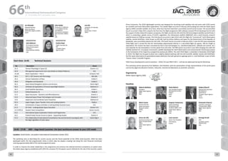 WELCOME
MESSAGES
ORGANISERSPRACTICAL
INFORMATION
CONFERENCE
PROGRAMME
Technical
Programme
STUDENTS&YOUNG
PROFESSIONALS
EVENTS
ASSOCIATED
PROGRAMMES
&EVENTS
EXHIBITIONSOICIALEVENTS
&Technical
TOURS
WELCOME
MESSAGES
ORGANISERSPRACTICAL
INFORMATION
CONFERENCE
PROGRAMME
Technical
Programme
STUDENTS&YOUNG
PROFESSIONALS
EVENTS
ASSOCIATED
PROGRAMMES
&EVENTS
EXHIBITIONSOICIALEVENTS
&Technical
TOURS
AUTHORS’
INDEX
AUTHORS’
INDEX
Jun Shimada
Payload Engineer,
Japan Aerospace
Exploration Agency (JAXA)
Japan
Julia Stalder
University of California
in Los Angeles (UCLA)
and National
Aeronautics and Space
Administration (NASA)
JPL,
USA
Luis Zea
University of Colorado,
Boulder,
Guatemala / United
States
MODERATOR
Julie Robinson
ISS Program Scientist,
National Aeronautics
and Space
Administration (NASA),
USA
MODERATOR
Andrea Boyd
Flight Controller for
ISS,
European Space
Agency (ESA)
Start time: 14:45 	 Technical Sessions
No Description Room
A1.3 Human Physiology in Space (2) Oranim 3-A
A2.3 Microgravity Experiments from Sub-Orbital to Orbital Platforms 314
A3.2B Moon Exploration – Part 2 Schwartz Hall
A4.1 SETI 1: SETI Science and Technology 302-303
A5.2 Human Exploration of Mars Eshkol 3
A6.4 Mitigation and Standards Eshkol 2
B2.3 Space-Based Navigation Systems and Services Dulzin Big B
B3.3 Utilization & Exploitation of Human Spaceflight Systems Ballroom A
B4.3 Small Satellite Operations Eshkol 1
C1.3 Orbital Dynamics (1) Teddy B
C2.3 Space Structures - Dynamics and Microdynamics Oranim 1
C3.3 Advanced Space Power Technologies and Concepts Oranim 2
C4.9 Hypersonic and Combined Cycle Propulsion Ballroom B
D2.3 Upper Stages, Space Transfer, Entry and Landing Systems Teddy C
D4.2 Contribution of Space Activities to Solving Global Societal Issues 312
E1.3 On Track - Undergraduate Space Education Oranim 3-B
E2.3-YPVF.4 Student Team Competition Kerem Carmit
E3.2 International Space Exploration Policies and Programmes 313
E6.2 Public/Private Human Access to Space - Supporting Studies Oranim 4
E7.2 The relationship of international humanitarian law and territorial sovereignty with
the legal regulation of outer space
Dulzin Big A
14:45 - 17:45 GNF – Vega Small Launcher: the best workhorse answer to your LEO needs
Location: Small Dulzin, Jerusalem International Convention Center (ICC)
The workshop aims at describing the current success and the future potential of the VEGA small launcher. VEGA has been
developed within the ESA programmatic frame in which Italy has played a leading role being the main financial contributor
covering approximately 60% of the overall programme value.
In order to improve the Italian leadership in the programme and enhance the national technical competence at system level,
the Italian Space Agency established with AVIO the company ELV (European Launch Vehicle) for the role of the launcher system
Prime Contractor. The VEGA lightweight launcher was designed for launching small satellites into low earth orbit (LEO) mainly
for scientific and Earth Observation applications. The maiden flight occurred in February 2012 putting into orbit the Italian Space
Agency LARES scientific satellite; since then, other four launches have been successfully carried out for Europe. The second VEGA
launch occurred in May 2013 using for the first time the flight programme GNC software (named FPS-A) developed by ELV with
the support of other Italian & European companies; this flight carried into LEO orbit the ESA technological satellite named Proba-V
which is conducting a global census of Earth’s vegetation, the Vietnamese satellite VNREDSAT and a small Estonian research
satellite based on CUBEsat concept. The third launch occurred in April 2014: with this flight the “commercial” Earth Observation
satellite, named KazEOSat-1 (also known as DZZ-HR), built by Airbus Defence and Space for the Government of the Republic of
Kazakistan, was successfully placed into LEO orbit. The fourth launch occurred in February 2015; it was the first quasi equatorial
VEGA flight and it carried the ESA IXV Intermediate eXperimental Vehicle in a sub-orbital flight (at approx. 330 Km height at
separation); IXV mission has been conceived by ESA to test technologies (i.e. aerothermodynamics, attitude and control, etc.)
and materials for the atmospheric re-entry phase from LEO orbit. The fifth launch occurred in June 2015 bringing into orbit the
satellite Sentinel-2A, a European Commission satellite developed for Earth Observation and environmental monitoring purpose
in the framework of the Copernicus programme (previously GMES). The sixth VEGA flight is scheduled in November (third flight
in 2015): this flight has the goal to place into a slightly elliptical parking orbit the ESA scientific satellite named LISA Pathfinder,
the first space observatory for gravitational waves detection that will operate at Lagrange point L1. LISA Pathfinder is part of ESA’s
“Cosmic Vision” Scientific Program.
VEGA future developments and its evolution – VEGA-C & new SRM P120-C – will also be addressed during the Workshop.
This workshop will be opened by Prof. Battiston, ASI President, with the participation of high representatives of the world space
community (Agencies,Research Centers, Industries, Commercial Operators) as potential customers.
Organized by:
Italian Space Agency (ASI)
Panellists:
Roberto Battiston
President,
Italian Space Agency
(ASI),
Italy
Paolo Bellomi
Vice President Product
Development & New
Project,
AVIO,
Italy
Stefano Bianchi
Head of ESA Launchers
Development
Department,
European Space Agency
(ESA),
France
Mario Cosmo
General Director,
Italian Aerospace
Research Centre
(CIRA),
Italy
Augusto Cramarossa
Head of Strategy
Perspectives and
European Affairs Unit,
Italian Space Agency
(ASI),
Italy
Emanuela D'Aversa
Launchers and Space
Transportation Office,
Italian Space Agency
(ASI),
Italy
Arturo de Lillis
Head of Launchers and
Space Transportation
Office,
Italian Space Agency
(ASI),
Italy
Louis Laurent
Senior Vice President,
Arianespace,
France
Pierluigi Pirrelli
CEO,
European Launch
Vehicle (ELV),
Italy
66 th
International Astronautical Congress
12 - 16 October 2015, Jerusalem, Israel
40 41
 