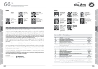 WELCOME
MESSAGES
ORGANISERSPRACTICAL
INFORMATION
CONFERENCE
PROGRAMME
Technical
Programme
STUDENTS&YOUNG
PROFESSIONALS
EVENTS
ASSOCIATED
PROGRAMMES
&EVENTS
EXHIBITIONSOICIALEVENTS
&Technical
TOURS
WELCOME
MESSAGES
ORGANISERSPRACTICAL
INFORMATION
CONFERENCE
PROGRAMME
Technical
Programme
STUDENTS&YOUNG
PROFESSIONALS
EVENTS
ASSOCIATED
PROGRAMMES
&EVENTS
EXHIBITIONSOICIALEVENTS
&Technical
TOURS
AUTHORS’
INDEX
AUTHORS’
INDEX
Panellists:
Ofir Azriel
MBT Sapce,
Israel
Opher Doron
General Manager,
MBT Space,
Israel
Steven Freeland
Professor of International
Law,
Australia
Yvon Henri
Chief, Space Services
Dept.,
ITU Radio-
communication Bureau,
Switzerland
Steve Isakowitz
President,
Virgin Galactic,
USA
Mike Safyan,
Director of Launch and
Regulatory Affairs,
Member of the founding
team Planet Labs,
USA
09:30 - 11:45     GNF – Hybrid- and full Electric Propulsion – what is changing orbital propulsion?
Location: Small Dulzin, Jerusalem International Convention Center (ICC)
The commercial satellite trend in signal throughput, extended coverage, and number of on board channels, is doubling every
decade: 3kW in 1990, 7kW in 2000, 14kW in 2010, and in 2015 satellites are at 18-20 kW. Already new platforms with 30 kW are
being considered. A main reason for this trend is that satellite total mass and launcher capability is closely linked.  The 6 tonne
launch mass was the standard in the years of 2000, driven by the Proton and Ariane 5 dual launch capabilities. At the beginning
of 2000, satellites based on NiH2 and Silicon cells for the power system were relatively heavy, and therefore started to use Electric
Propulsion (EP) for station keeping. Subsequently, the general use of GaAs cells and Li Ion, drastically reduced the satellite launch
mass and electric propulsion was little used. However, by the end of 2010 the demand for higher payload power saw the return
of EP. Such propulsion systems need significantly less propellant than classical chemical propulsion.
The EP systems have evolved from thermal EP of the 1980’s and plasma / ion grid systems of the 1990’s. These applications were
limited to in-orbit station keeping maneuvers yielding savings of up to a third of the customary chemical propellants. Now, the
prospect of 30kW payload power is feasible and EP is being considered by most satellite manufacturers for orbit raising and
station keeping.
When considering EP, typical trades include thrust, Isp, available solar array power for orbital transfer as well as the business
model parameters and especially time-to-orbit and the “transponder to orbit cost”.  
Many science and deep space missions are today only possible with EP (Bepi Colombo, Deep Space 1, Hayabusa, etc). Technologies
under development at agencies for deep space missions and large systems with up to 200 kW further expands the physical
principles and possibilities of EP. The main “propellant” used for EP is Xenon gas, which is very expensive. Therefore and in the
case that some of the large all electric satellites will need more than 1 tonne of Xenon propellant on board justifies the need to
investigate alternative propellant candidates.
Furthermore, private investment is available for satellite constellations equipped with EP and the current planning is to launch
the first set of satellites by the end of the decade.
The experts on stage will discuss the different electric propulsion applications for the next decade relating to market prospective,
platform design driving parameters and technologies to be developed.
Organized by:
Airbus Defence and Space
Panellists:
Cosmo Casaregola
Procurement of
Propulsion Systems,
EUTELSAT,
France
Hervé Gilibert
Head of Engineering
Space Systems, Airbus
Defence & Space
Chief Technical Officer,
Airbus Safran Launchers
France
Vincent Jacod
Head of Electric
Propulsion Department,
Airbus Defence and
Space,
France
Tsvika Kopelman
Director, Head of
Communication Satellite
Directorate,
MBT Space Division,
Israel Aerospace
Industries (IAI)
Israel
Kristian Pauly
Project Manager of the
Galileo 2nd Generation
activities,
OHB,
Germany
Giorgio Sacoccia
Head of Propulsion and
Aerothermodynamics
Division,
European Space Agency
(ESA),
France
Mitchell L. R. Walker
Associate Professor of
Aerospace Engineering,
Director of the
High-Power Electric
Propulsion Laboratory,
Georgia Institute of
Technology, United
States
MODERATOR
Claudia Kessler
CEO,
HE Space,
Germany
Start time: 09:45	 Technical Sessions
No Description Room
A1.4 Medical Care for Humans in Space Oranim 3-A
A2.4 Science Results from Ground Based Research 314
A3.3A Mars Exploration – missions current and future Schwartz Hall
A6.3 Hypervelocity Impacts and Protection Eshkol 2
B1.3 Earth Observation Sensors and Technology Eshkol 3
B2.4 Near-Earth and Interplanetary Communications Dulzin Big B
B3.4-B6.5 Flight & Ground Operations of HSF Systems – Joint Session of the Human Spaceflight
and Space Operations Symposia
Ballroom A
B4.4 Small Earth Observation Missions Eshkol 1
C1.4 Orbital Dynamics (2) Teddy B
C2.4 Advanced Materials and Structures for High Temperature Applications Oranim 1
C4.3 Propulsion Technology (1) Ballroom B
D1.2 Enabling Technologies for Space Systems Oranim 4
D2.4 Future Space Transportation Systems Teddy C
D3.2 Systems and Infrastructures to Implement Future Building Blocks in Space
Exploration and Development
312
D5.1 Safety and quality: "SUCCESS" is the goal 302-303
E1.4 In Orbit - Postgraduate Space Education Oranim 3-B
E2.2 Student Conference - Part 2 Kerem Carmit
E3.3 The space economy: what are the socio-economic impacts? 313
E5.1 Space Architecture: technical aspects, design, engineering, concepts and mission
planning
Oranim 2
E7.3 The portrayal of Space (Law) in Media and Movies Dulzin Big A
66 th
International Astronautical Congress
12 - 16 October 2015, Jerusalem, Israel
44 45
 