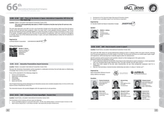 WELCOME
MESSAGES
ORGANISERSPRACTICAL
INFORMATION
CONFERENCE
PROGRAMME
Technical
Programme
STUDENTS&YOUNG
PROFESSIONALS
EVENTS
ASSOCIATED
PROGRAMMES
&EVENTS
EXHIBITIONSOICIALEVENTS
&Technical
TOURS
WELCOME
MESSAGES
ORGANISERSPRACTICAL
INFORMATION
CONFERENCE
PROGRAMME
Technical
Programme
STUDENTS&YOUNG
PROFESSIONALS
EVENTS
ASSOCIATED
PROGRAMMES
&EVENTS
EXHIBITIONSOICIALEVENTS
&Technical
TOURS
AUTHORS’
INDEX
AUTHORS’
INDEX
12:00 - 12:30 GNF – There are No Borders in Space: International Cooperation Will Drive the
New Space Age
Location: Teddy A, Jerusalem International Convention Center (ICC)
	 This event will exceptionally take place in TEDDY A located on the first level of the ICC and not in the
	 Small Dulzin
The next space age starts now. We’re on the cusp of dramatic change across the industry. With more than 50 nations
having current or planned space programs, space has never been a more globally-oriented endeavor. The future
will see international partners working together to unlock the power of space to bring connectivity to every corner
of the globe, strengthen global security, and push the boundaries of exploration. We must continue to strengthen
an already robust set of international partnerships in space, and work collaboratively to realize the full potential of
space exploration.
Organized by:
Lockheed Martin Corporation
Distinguished Keynoter:
Marillyn A. Hewson
Chairman, President and
Chief Executive Officer,
Lockheed Martin
Corporation
United States
12:45 - 13:15 	 Interactive Presentations Award Ceremony
Location: Teddy A, Jerusalem International Convention Center (ICC)
The best IAC Interactive Presentations will be awarded in a dedicated ceremony that will take place on Wednesday
14 October from 12:45 to 13:15 in room Teddy A.
Prizes will be awarded for the following categories:
•	 Science and Exploration
•	 Applications and Operations
•	 Technology
•	 Infrastructure
•	 Space and Society
The IP Award Ceremony will be followed by an interactive session and a cocktail reception from 13:15 to 14:45 in the
Plasma Screens Area/Oranim Hall at ICC.
The interactive Session will provide delegates with the opportunity to ask questions.
13:15 - 14:15 GNF – Prospects of Human Spaceflight – Russian View
Location: Small Dulzin, Jerusalem International Convention Center (ICC)
The Presentation of Prof. Solntsev will touch upon the following:
•	 Human spaceflight programs in Low-Earth Orbit (LEO) – the ISS, new orbiting stations, commercial space missions in LEO;
•	 Space missions beyond LEO - to the Moon and Mars: new spacecraft and space infrastructure;
•	 Development of the Asteroids Danger Warning and Prevention System;
•	 Russian human spaceflight program and international cooperation.
Organized by:
S.P. Korolev Rocket and Space Corporation Energia
Speaker:
Vladimir L. Solntsev
President,
S.P. Korolev Rocket
and Space Corporation
Energia,
Russia
14:30 - 15:30 GNF - How to launch a career in space?
Location: Small Dulzin, Jerusalem International Convention Center (ICC)
The panel will offer advice for young professionals looking to enter or advance within the space industry, drawing
from the personal experiences of senior leaders in the field. The discussion will focus on creative ways to gain insight
and experience, while learning how to identify opportunities for advancement
Specific questions will be posed to each panellist relevant to their background in the space sector.
Questions posed to the panellists include:
•	 In your experience what are the benefits of pursing an entry-level job at a space company vs. a more specialized
role in an unrelated field to gain experience that I can later transfer into the space sector?
•	 Apart from skills related to the job, what characteristics do you think prospective employers look for in
candidates?
•	 How do I find and keep a mentor/mentee relationship and when is it okay to “mentor up”?
Organized by:
Space Generation Advisory Council
Airbus Defence and Space
Panellists:
Pascale Ehrenfreund
Chair of Executive Board,
German Aerospace
Centre (DLR),
Germany
Bernard Foing
Chair,
ESTEC Staff Association
Committee,
The Netherlands
Elizabeth Seward
Head of Marketing, Earth
Observation, Navigation
& Science,
Airbus Defence and
Space, United Kingdom
Kevin Stube
Advisory Board,
The Planetary Society,
United States
Giampietro Tonoli
Space Generation
Advisory Council; MSc
Thesis Fellow,
Airbus Defense & Space
MODERATOR
Jillianne Pierce
Space Generation
Advisory Council;
Government Affairs
Associate,
Space Foundation
66 th
International Astronautical Congress
12 - 16 October 2015, Jerusalem, Israel
46 47
 