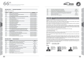 WELCOME
MESSAGES
ORGANISERSPRACTICAL
INFORMATION
CONFERENCE
PROGRAMME
Technical
Programme
STUDENTS&YOUNG
PROFESSIONALS
EVENTS
ASSOCIATED
PROGRAMMES
&EVENTS
EXHIBITIONSOICIALEVENTS
&Technical
TOURS
WELCOME
MESSAGES
ORGANISERSPRACTICAL
INFORMATION
CONFERENCE
PROGRAMME
Technical
Programme
STUDENTS&YOUNG
PROFESSIONALS
EVENTS
ASSOCIATED
PROGRAMMES
&EVENTS
EXHIBITIONSOICIALEVENTS
&Technical
TOURS
AUTHORS’
INDEX
AUTHORS’
INDEX
Start time: 13:15 	 Interactive Presentations
Location:  Plasma Screens Area
Session Symposia Description
A1.IP SPACE LIFE SCIENCES SYMPOSIUM Interactive Presentations
A2.IP MICROGRAVITY SCIENCES AND PROCESSES SYMPOSIUM Interactive Presentations
A3.IP SPACE EXPLORATION SYMPOSIUM Interactive Presentations
A4.IP 44th
SYMPOSIUM ON THE SEARCH FOR EXTRATERRESTRIAL INTELLIGENCE
(SETI) – The Next Steps
Interactive Presentations
A5.IP HUMAN EXPLORATION OF THE SOLAR SYSTEM SYMPOSIUM Interactive Presentations
A6.IP SPACE DEBRIS SYMPOSIUM Interactive Presentations
B1.IP EARTH OBSERVATION SYMPOSIUM Interactive Presentations
B2.IP SPACE COMMUNICATIONS AND NAVIGATION SYMPOSIUM Interactive Presentations
B3.IP HUMAN SPACEFLIGHT SYMPOSIUM Interactive Presentations
B6.IP SPACE OPERATIONS SYMPOSIUM Interactive Presentations
C1.IP ASTRODYNAMICS SYMPOSIUM Interactive Presentations
C2.IP MATERIALS AND STRUCTURES SYMPOSIUM Interactive Presentations
C3.IP SPACE POWER SYMPOSIUM Interactive Presentations
C4.IP SPACE PROPULSION SYMPOSIUM Interactive Presentations
D1.IP SPACE SYSTEMS SYMPOSIUM Interactive Presentations
D2.IP SPACE TRANSPORTATION SOLUTIONS AND INNOVATIONS SYMPOSIUM Interactive Presentations
D4.IP 13th
IAA SYMPOSIUM ON VISIONS AND STRATEGIES FOR THE FUTURE Interactive Presentations
D5.IP 48th
SYMPOSIUM ON SAFETY, QUALITY AND KNOWLEDGE MANAGEMENT
IN SPACE ACTIVITIES
Interactive Presentations
E1.IP SPACE EDUCATION AND OUTREACH SYMPOSIUM Interactive Presentations
E3.IP 28th
SYMPOSIUM ON SPACE POLICY, REGULATIONS AND ECONOMICS Interactive Presentations
E5.IP 26th IAA SYMPOSIUM ON SPACE AND SOCIETY Interactive Presentations
E6.IP BUSINESS INNOVATION SYMPOSIUM Interactive Presentations
E7.IP 58th
IISL COLLOQUIUM ON THE LAW OF OUTER SPACE Interactive Presentations
Start time: 14:45 	 Technical Sessions
No Description Room
A1.5 Radiation Fields, Effects and Risks in Human Space Missions Oranim 3-A
A2.5 Facilities and Operations of Microgravity Experiments 314
A3.3B Mars Exploration – Science, Instruments and Technologies Schwartz Hall
A4.2 SETI 2: SETI and Society 312
A5.1 Human Exploration of the Moon and Cislunar Space Eshkol 3
A6.9 Modelling and Orbit Dtermination Eshkol 2
B2.5 Advanced Technologies for Space Communications and Navigation Dulzin Big B
B3.9-YPVF.2 Human Spaceflight Young Professional Virtual Forum Kerem Carmit
B4.5 Access to Space for Small Satellite Missions Eshkol 1
C1.5 Attitude Dynamics (1) Teddy B
C2.5 Smart Materials and Adaptive Structures Oranim 1
C4.4 Electric Propulsion Ballroom B
D1.3 System Engineering - Methods, Processes and Tools (1) Oranim 4
D2.5 Future Space Transportation Systems Technologies Teddy C
D6.1 Commercial Space Flight Safety and Emerging Issues Ballroom A
E1.5 Enabling the Future - Developing the Space Workforce Oranim 3-B
E3.4 Assuring a Safe, Secure, and Sustainable Space Environment for Space Activities 313
E5.2 Models for Successfully Applying Space Technology Beyond Its Original Intent Oranim 2
E6.3 New Space and New Science 302-303
E7.4 Legal Issues of Space Traffic Management Dulzin Big A
15:45 - 17:45 GNF – Rafael's Microsatellites Enhanced Capabilities Utilizing Electric Propulsion
Systems
Location: Small Dulzin, Jerusalem International Convention Center (ICC)
Rafael’s space activities are focused on Small satellite constellations, Micro-satellites and Nano-satellites, Space Propulsion
Solutions, Advanced light Weigh Composite Space Structures, and MEMS Technologies.
Rafael’s activities in small satellite systems development are focused on dual use operational applications, based on constellations
of nano-satellites or micro-satellites – depending upon the specific application.
The above doing is based on Rafael's proven extensive operational experience in: Intelligence Systems, and Communication
Systems, Rafael heritage in space includes Propulsion modules and components that are onboard over 66 satellites including
partnership with major Space Agencies that formed the French-Israeli VENUS Multispectral Earth-Observation satellite utilizing
electrical Propulsion system, ESA – The European Space Agency and others.
Two main micro-satellites and nano-satellites applications are being developed at the current stage:
a. Electro-Optic Earth-Observation missions
b. Communication Relay missions
Rafael's Space Propulsion Solutions are utilizing a vast range of propulsion systems and components including monopropellant
based on Hydrazine propellant, Cold Gas and Electrical Propulsion systems.
Due to its vast expertise in system integration, Rafael provides a tailor-made turnkey Propulsion Solution for the specific needs
of the customer.
RAFAEL designs, develops and manufactures Electrical Propulsion Systems (EPS). It provides EP system to Venus satellite and
is developing low power systems to accommodate microsatellites. Rafael's EPS are the major building block in the current
and future propulsion solution for LEO Satellites and large satellites consolations utilizing Rafael unique technology in the Low
Electrical Hall Effect Thrusters - HET and Power Processing Units – PPU's.
Those propulsion technologies are suitable for satellite constellations requiring launcher-to-orbit propulsion, orbit maintenance
and de-orbiting using the "All-In-One" concept. This approach can dramatically shorten the Satellite design phases and can be
used as cost saving driver for the propulsion and AOCS systems. "All in One Solution" concept means to use the expertise of a
propulsion system provider in the early stages of design.
Organized by:
Rafael
Panellist
Jacob Herscovitz
Chief Systems Engineer
for the Space Systems
Directorate,
Rafael Space Systems
Israel
Yaaqov Sharony
Small-satellites System
Programs Manager,
Rafael Space Systems,
Israel
Zvika Zuckerman
Marketing & Business
Development Director,
Rafael Space Systems,
Israel
66 th
International Astronautical Congress
12 - 16 October 2015, Jerusalem, Israel
48 49
 