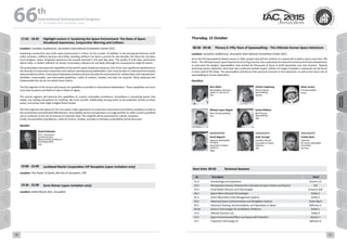 WELCOME
MESSAGES
ORGANISERSPRACTICAL
INFORMATION
CONFERENCE
PROGRAMME
Technical
Programme
STUDENTS&YOUNG
PROFESSIONALS
EVENTS
ASSOCIATED
PROGRAMMES
&EVENTS
EXHIBITIONSOICIALEVENTS
&Technical
TOURS
WELCOME
MESSAGES
ORGANISERSPRACTICAL
INFORMATION
CONFERENCE
PROGRAMME
Technical
Programme
STUDENTS&YOUNG
PROFESSIONALS
EVENTS
ASSOCIATED
PROGRAMMES
&EVENTS
EXHIBITIONSOICIALEVENTS
&Technical
TOURS
AUTHORS’
INDEX
AUTHORS’
INDEX
17:45 - 18:45 Highlight Lecture 2: Sustaining the Space Environment: The State of Space
Situational Awareness, Conjunction Warning and Collision
Location: Ussishkin Auditorium, Jerusalem International Convention Center (ICC)
Sustaining a productive near Earth space environment is critical. As the number of satellites in low and geosynchronous Earth
orbits increases, collisions become more likely. Avoiding collisions has been a priority for two decades, but there has not been
much progress. Space situational awareness has actually declined in the past few years. The quality of orbit data, particularly
debris orbits, is neither sufficient nor timely. Fortunately, collisions are not likely, although the consequences might be severe.
This presentation will assess the capabilities of the world’s space situational resources. One of the most significant impediments is
the diversity of conjunction assessment and collision warning among stakeholders. Each must be able to understand and employ
data provided by others. International Standards and best practices provide the environment for collaboration and improvement.
Verifiable, measureable, and enforceable guidelines, codes of conduct, treaties, and laws are required. Many proposed and
implemented thus far do not satisfy these criteria.
The first segment of this lecture will present all capabilities accessible to international stakeholders. These capabilities are much
more than locations and fields of view or fields of regard.
The second segment will examine the capabilities to conduct actionable surveillance. Surveillance is perceiving events that
matter, not looking everywhere for anything. We must consider relationships among assets to be protected, threats to those
assets, and actions that might mitigate those threats.
The third segment will expose for the non-expert major approaches to conjunction assessment and collision avoidance as well as
the uncertainties and estimated effectiveness. Only satellite owners and operators can judge whether to suffer a small, quantified
risk or maneuver at the risk of revenue or important data. The tradeoffs will be presented for realistic situations.
Finally, the possibility of guidelines, codes of conduct, treaties, and laws to facilitate sustainability will be discussed.
Speaker:
David Finkleman
Ph.D., Aeronautics
and Astronautics,
Massachusetts Institute of
Technology (MIT),
USA
19:00 - 22:00 Lockheed Martin Corporation VIP Reception (upon invitation only)
Location: The Tower of David, Old City of Jerusalem, TBC
19:30 - 22:00 Zarm Dinner (upon invitation only)
Location: Hotel Mount Zion, Jerusalem
Thursday, 15 October
08:30 - 09:30 Plenary 6: Fifty Years of Spacewalking – The Ultimate Human Space Adventure
Location: Ussishkin Auditorium, Jerusalem International Convention Center (ICC)
Since the first Spacewalk by Alexey Leonov in 1965, people have left the confines of a spacecraft to walk in space more than 700
times.  This ultimate human space experience of turning a human into a spaceship has required numerous technical achievements
to overcome the dangers. Spacewalkers have worked for thousands of hours to build spaceships and save missions.  Beyond
achieving mission objectives, they have had a profound societal impact; millions of images of people in spacesuits can be found
in every walk of life today.  The spacewalkers will discuss their personal reactions to this adventure, as well as the future role of
spacewalking in human exploration.  
Panellists
Buzz Aldrin
Moonwalker, Astronaut,
Apollo 11, Gemini 12,
USA
Christer Fuglesang
Most European
Spacewalking,
Sweden
Alexei Leonov
First Spacewalker,
Russia
Michael Lopez-Alegria
Most US Spacewalking,
USA
Sunita Williams
Most Female
Spacewalking,
USA
MODERATOR
Soichi Noguchi
Japanese Spacewalker,
President,
Association of Space
Explorers,
Japan
Organizer
Andy Turnage
Executive Director,
Association of Space
Explorers,
USA
Organizer
Cristian Bank
Chairman,
IAF Human Spaceflight
Committee,
Germany
Start time: 09:45	 Technical Sessions
No Description Room
A1.6 Astrobiology and Exploration Oranim 3-A
A2.6 Microgravity Sciences Onboard the International Space Station and Beyond 314
A3.4 Small Bodies Missions and Technologies Schwartz Hall
A6.5 Space Debris Removal Technologies Eshkol 2
B1.4 Earth Observation Data Management Systems Eshkol 3
B2.6 Advanced Space Communications and Navigation Systems Dulzin Big B
B3.5 Astronaut Training, Accommodation, and Operations in Space Ballroom A
B4.6A Generic Technologies for Small/Micro Platforms Eshkol 1
C1.6 Attitude Dynamics (2) Teddy B
C2.6 Space Environmental Effects and Spacecraft Protection Oranim 1
C4.5 Propulsion Technology (2) Ballroom B
66 th
International Astronautical Congress
12 - 16 October 2015, Jerusalem, Israel
50 51
 