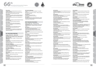 WELCOME
MESSAGES
ORGANISERSPRACTICAL
INFORMATION
CONFERENCE
PROGRAMME
Technical
Programme
STUDENTS&YOUNG
PROFESSIONALS
EVENTS
ASSOCIATED
PROGRAMMES
&EVENTS
EXHIBITIONSOICIALEVENTS
&Technical
TOURS
WELCOME
MESSAGES
ORGANISERSPRACTICAL
INFORMATION
CONFERENCE
PROGRAMME
Technical
Programme
STUDENTS&YOUNG
PROFESSIONALS
EVENTS
ASSOCIATED
PROGRAMMES
&EVENTS
EXHIBITIONSOICIALEVENTS
&Technical
TOURS
AUTHORS’
INDEX
AUTHORS’
INDEX
IAC-15.A3.4.5
ASTEROID SURFACE EXPLORATION ROVERS DEVELOPED FOR
HAYABUSA-2 MISSION
Tetsuo Yoshimitsu, Institute of Space and Astronautical Science
(ISAS), Japan Aerospace Exploration Agency, Japan
IAC-15.A3.4.6
MASCOT, THE SMALL MOBILE ASTEROID LANDING PACKAGE ON
ITS PIGGYBACK JOURNEY TO 1999 JU3: PRE-LAUNCH AND POST-
LAUNCH ACTIVITIES
Caroline Lange, Deutsches Zentrum für Luft- und Raumfahrt e.V.
(DLR), Germany
IAC-15.A3.4.7
DEPLOYMENT AND DYNAMICS OF SURFACE PACKAGES FOR SMALL
BODY EXPLORATION
Daniel Scheeres, University of Colorado, United States
IAC-15.A3.4.8
AIDA: ASTEROID IMPACT & DEFLECTION ASSESSMENT
Andy Cheng, The Johns Hopkins University Applied Physics
Laboratory, United States
IAC-15.A3.4.9
INDUSTRIAL DESIGN OF ESA ASTEROID IMPACT MISSION
Ian Carnelli, European Space Agency (ESA), France
IAC-15.A3.4.10
BALLOON OBSERVATION PLATFORM FOR PLANETARY SCIENCE
Dewey Adams, The Johns Hopkins University Applied Physics
Laboratory, United States
A3.5. Solar System Exploration
October 15 2015, 14:45 — Schwartz Hall
Co-Chair(s): Junichiro Kawaguchi , Japan Aerospace Exploration
Agency (JAXA), Japan; Mariella Graziano , GMV Aerospace &
Defence SAU, Spain;
Rapporteur(s): William H. Siegfried , The Boeing Company,
United States;
IAC-15.A3.5.1
DESTINATION PLUTO: NEW HORIZONS PERFORMANCE DURING THE
APPROACH PHASE
Sarah Flanigan, The Johns Hopkins University Applied Physics
Laboratory, United States
IAC-15.A3.5.2 (withdrawn)
ADAPTATION OF COMMERCIAL ELECTRIC PROPULSION SPACECRAFT
TO SOLAR SYSTEM EXPLORATION MISSIONS
David Oh, Jet Propulsion Laboratory - California Institute of
Technology, United States
IAC-15.A3.5.3 (withdrawn)
BEPICOLOMBO – A JOINT ESA/JAXA MISSION TO EXPLORE
MERCURY
Joe Zender, European Space Research and Technology Centre, ESA-
ESTEC, The Netherlands
IAC-15.A3.5.4
SIMBIO-SYS FOR BEPICOLOMBO: A COMPACT OPTICAL SUITE FOR
MERCURY
Enrico Flamini, Italian Space Agency (ASI), Italy
IAC-15.A3.5.5
A MISSION FOR PROBING THE INTERIOR STRUCTURE OF VENUS
David MIMOUN, ISAE-Supaero University of Toulouse, France
IAC-15.A3.5.6
RADIO SCIENCE INVESTIGATIONS WITH THE JUNO MISSION
Marzia Parisi, Weizmann Institute of Science, Israel
IAC-15.A3.5.7 (withdrawn)
AN EXPLORATION OF ICY WORLD HABITABILITY: THE EUROPA
CLIPPER
Barry Goldstein, Jet Propulsion Laboratory - California Institute of
Technology, United States
IAC-15.A3.5.8
PLANETARY CUBESATS COME OF AGE
Brent Sherwood, Caltech/JPL, United States
IAC-15.A3.5.9
LOW POWER LIGHTWEIGHT MICRO-METEOROLOGICAL STATION
FOR WIRELESS SENSOR NETWORK BASED SPACE EXPLORATION
Francisco Alvarez, Arquimea, Spain
A3.IP. Interactive Presentations
October 14 2015, 13:15 — Plasma Screens Area
Coordinator(s): Bernard Foing , ESA/ESTEC, The Netherlands;
Christian Sallaberger , Canadensys Aerospace Corporation,
Canada;
IAC-15.A3.IP.1
LOW DENSITY SUPERSONIC DECELERATOR USING MAGNETO
HYDRODYNAMICS AND DYNAMIC DIFFUSERS
Chrishma Singh-Derewa, National Aeronautics and Space
Administration (NASA)/Jet Propulsion Laboratory, United States
IAC-15.A3.IP.2
CONTROL AND NAVIGATION SYSTEM FOR AN AUTONOMOUS MARS
ROVER
Kamal Galrani, Indian Institute of Technology, India
IAC-15.A3.IP.3
AN ULTRA STABLE OSCILLATOR FOR THE 3GM INVESTIGATION OF
ESA’S “JUICE” MISSION TO THE JOVIAN SYSTEM
Aviv Shapira, , Israel
IAC-15.A3.IP.4
ANALYSIS OF THE FLIGHT PATHS TO JUPITER USING THE SEQUENCE
OF GRAVITATIONAL MANEUVERS
Mikhail S. Konstantinov, Moscow Aviation Institute, Russian
Federation
IAC-15.A3.IP.5
ORBITAL DESIGN BASED ON IMPROVED ANT COLONY ALGORITHM
Xun Duan, College of Astronautics,Northwestern Polytechnical
University, China
IAC-15.A3.IP.6
SPIN EXCHANGE OPTICAL PUMPED 3HE MAGNETOMETER FOR
SPACE EXPLORATION
Shuangai Wan, , China
IAC-15.A3.IP.7
A NOVEL TRAJECTORY OPTIMIZATION METHOD FOR MARS
ATMOSPHERIC ENTRY
Zhengshi Yu, School of Aerospace Engineering, Beijing Institute of
Technology, China
IAC-15.A3.IP.8
SOME NECESSARY TECHNOLOGIES FOR IN-SITU ASTROBIOLOGY ON
ENCELADUS
Konstantinos Konstantinidis, Universität der Bundeswehr München,
Germany
IAC-15.A3.IP.9 (withdrawn)
JUPITER: MOMENT OF INERTIA, THE SHAPE-ROTATION RELATION,
AND THE CONNECTION TO THE JUNO AND JUICE MISSIONS
Ravit Helled, Tel Aviv University, Israel
IAC-15.A3.IP.10
TOUCHDOWN SIMULATION, TESTING AND VALIDATION OF A
MARSLANDER DEMONSTRATOR
Bianca Reinhardt, University of Bremen, Germany
IAC-15.A3.IP.11
RESEARCH ON MARS THREE-ROCKER LOCOMOTION SYSTEM WITH
AUTOMOTIVE SUSPENSION
ZENG Ling-bin, Shanghai Aerospace System Engineering Institute,
China
IAC-15.A3.IP.12
METEOROLOGICAL PREDICTIONS FOR MARS 2020 EXPLORATION
ROVER HIGH-PRIORITY LANDING SITES
Jorge Pla-García, INTA - Centro de Astrobiologia, Spain
IAC-15.A3.IP.13 (withdrawn)
A STUDY OF THE PARAMETERS INVOLVED IN DESIGNING AN
INTERPLANETARY TRAJECTORY USING LAGRANGIAN POINTS
ROSHAN THOMAS EAPEN, , India
IAC-15.A3.IP.14
ACCURACY OF BEPICOLOMBO’S DETERMINATION OF THE POST-
NEWTONIAN PARAMETERS
Anja Schuster, TU Darmstadt, Germany
IAC-15.A3.IP.15
KANARIA: IDENTIFYING THE CHALLENGES FOR COGNITIVE
AUTONOMOUS NAVIGATION AND GUIDANCE FOR MISSIONS TO
SMALL PLANETARY BODIES
Alena Probst, Bundeswehr University Munich, Germany
IAC-15.A3.IP.16
AUTONOMOUS RADIO-PHYSICAL GRAVIMETER BASED ON
FEMTOSECOND LASER
Anatoliy Povrozin, National Science Center “Kharkov Institute of
Physics and Technology”, Ukraine
IAC-15.A3.IP.17
COMPARATIVE ANALYSIS OF SPACECRAFT INSERTION PROFILES TO
THE MARS SATELLITE ORBITS
Nikolay Sokolov, Central Research Institute of Machine Building
(FSUE/TSNIIMASH), Russian Federation
IAC-15.A3.IP.18
ONBOARD WAYPOINT PLANNING BASED MARS PREDICTIVE ENTRY
GUIDANCE WITH PATH CONSTRAINTS
Jiateng Long, Beijing Institute of Technology, School of Aerospace
Engineering, China
IAC-15.A3.IP.19
IMPLEMENTING PLANETARY PROTECTION REQUIREMENTS ON THE
EXOMARS DRILL
Alessandro Fumagalli, Selex ES, Italy
IAC-15.A3.IP.20
INNOVATIVE RELAY HAZARD DETECTION AND AVOIDANCE
STRATEGY FOR FUTURE CHINA AUTONOMOUS SAFE PLANETARY
LANDING
Xiuqiang Jiang, Nanjing University of Aeronautics and Astronautics,
China
IAC-15.A3.IP.21
ROCK DETECTION ON MARS VIA SUPERPIXELS METHOD
Xueming Xiao, Deep Space Exploration Research Center, Harbin
Institute of Technology, China
IAC-15.A3.IP.22
SELECTION OF THE MARTIAN LANDING SITE BASED ON THE
ENGINEERING CONSTRAINTS
Jie Dong, China Academy of Space Technology (CAST), China
IAC-15.A3.IP.23
AERODYNAMIC DESIGN AND SIMULATION OF MARS ROTORCRAFT
Su Wei, Beijing Institute of Space Long Mach Vehicle, China
IAC-15.A3.IP.24 (withdrawn)
EFFECTIVE USE OF FORCE FEEDBACK IN HEXAPOD WALKING
John Rippetoe, University of South Florida, United States
IAC-15.A3.IP.25
MANNED ROVER FOR MARS EXPLORATION, MOON AND OTHER
PLANETS.
Oleg Aleksandrov, AVIASTAR Inc www.aviastar.us, United States
IAC-15.A3.IP.26
A NOVEL CPLD-BASED SYSTEM FOR AN AUTONOMOUS MARS
ROVER
Alankar Kotwal, Indian Institute of Technology, India
IAC-15.A3.IP.27
DESIGN APPROACH OF LOW GAIN ANTENNA FOR DEEP
EXPLORATION VEHICLES
Chunhui Li, Shanghai Academy of Spaceflight Technology, China
IAC-15.A3.IP.28 (withdrawn)
STATUS OF ESA'S ON-GOING AND PLANNED TECHNOLOGY
DEVELOPMENTS FOR A PHOBOS SAMPLE RETURN MISSION
Sanjay Vijendran, ESA, The Netherlands
IAC-15.A3.IP.29
ASTEROID DEFLECTION IN LABORATORY - MOMENTUM TRANSFER
MEASUREMENT OF LABORATORY HYPERVELOCITY IMPACT
EXPERIMENTS ON ASTEROID-LIKE MATERIALS AS A FUNCTION OF
TARGET POROSITY AND PROJECTILE SHAPE
Jan Hupfer, Fraunhofer EMI, Germany
IAC-15.A3.IP.30
NAVIGATION CHALLENGES OF THE KANARIA ASTEROID MINING
MISSION
Graciela González Peytaví, Bundeswehr Univeristy Munich,
Germany
IAC-15.A3.IP.31
REDUCING LARGE VIKING I BASED MARTIAN ENTRY, DESCENT
AND LANDING RESPONSE SURFACE METHODOLOGY PRODUCED
QUADRATIC MODELS
Narcrisha Norman, Howard University, United States
IAC-15.A3.IP.32
UNDERSTANDING THE NUCLEUS OF 67P/C-G THROUGH
LABORATORY EXPERIMENTS
Diana Laufer, Tel Aviv University, Israel
IAC-15.A3.IP.33 (withdrawn)
MODELING AND OPTIMIZATION OF MULTI-STAGE ASTEROID
DEFLECTION CAMPAIGNS UNDER EPISTEMIC UNCERTAINTIES.
Sung Wook Paek, Massachusetts Institute of Technology (MIT),
United States
IAC-15.A3.IP.34
DESIGN AND DEVELOPMENT OF AN ACTIVE LANDING GEAR SYSTEM
FOR LOW-GRAVITY ENVIRONMENTS
Cristian Corneliu Chitu, GMV-Romania, Romania
IAC-15.A3.IP.35
NEO DEFLECTION WITH B-PLANE UNCERTAINTY
Nahum Melamed, The Aerospace Corporation, United States
IAC-15.A3.IP.36
METIS CORONOGRAPH - A SYSTEM ENGINEERING APPROACH
Alessandro Gabrielli, Italian Space Agency (ASI), Italy
IAC-15.A3.IP.37
DEVELOPMENT OF ROCK ANCHORS AND ROCK CLIMBING ROBOTS
FOR THE ASTEROID REDIRECT MISSION AND FUTURE ROVERS
Aaron Parness, Caltech/JPL, United States
IAC-15.A3.IP.38
INFERING THE DEPTH OF JUPITER AND SATURN'S ATMOSPHERIC
DYNAMICS USING THE 2016-2017 GRAVITY MEASUREMENTS BY
JUNO AND CASSINI
Eli Galanti, Weizmann Institute of Science, Israel
IAC-15.A3.IP.39
EXPLORATION OF MARTIAN SURFACE USING AN AUTONOMOUS
OCTOCOPTER
Kartik Shah, University of Petroleum and Energy Studies, India
66 th
International Astronautical Congress
12 - 16 October 2015, Jerusalem, Israel
84 85
 