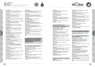 WELCOME
MESSAGES
ORGANISERSPRACTICAL
INFORMATION
CONFERENCE
PROGRAMME
Technical
Programme
STUDENTS&YOUNG
PROFESSIONALS
EVENTS
ASSOCIATED
PROGRAMMES
&EVENTS
EXHIBITIONSOICIALEVENTS
&Technical
TOURS
WELCOME
MESSAGES
ORGANISERSPRACTICAL
INFORMATION
CONFERENCE
PROGRAMME
Technical
Programme
STUDENTS&YOUNG
PROFESSIONALS
EVENTS
ASSOCIATED
PROGRAMMES
&EVENTS
EXHIBITIONSOICIALEVENTS
&Technical
TOURS
AUTHORS’
INDEX
AUTHORS’
INDEX
IAC-15.A6.IP.30
A.R.T.I.C.A. DEORBITING SYSTEM: THE NEW DESIGN AND
PROTOTYPE OF A COMPACT DEORBITING SAIL ON BOARD CUBESAT
“URSA MAIOR”
Niccolò Bellini, N.P.C. New Production Concept, Italy
IAC-15.A6.IP.31
DESIGN AND FIRST PROTOTYPE OF AN ALT-AZ MOUNT FOR 1M
CLASS TELESCOPE FOR SPACE DEBRIS TRACKING
Davide Rastelli, N.P.C. New Production Concept, Italy
IAC-15.A6.IP.32
LEO SPACE DEBRIS REMOVAL TASK ANALYSIS AND DEVELOPMENT
PROPOSALS
Xiaoguang Chen, Shanghai Institute of Aerospace Technology, China
IAC-15.A6.IP.33
OHB REMEDIATION ACTIVITIES FOR A CLEANER SPACE – E.DEORBIT
AND TENTACLE-BASED CLAMPING MECHANISM
Marc Scheper, OHB System AG-Bremen, Germany
IAC-15.A6.IP.34
SPACE DEBRIS REMOVAL USING DE-ORBIT KIT TECHNOLOGY
Sourabh Kaushal, Institute of Science and Technology, Klawad,
Haryana, INDIA, India
IAC-15.A6.IP.35
PROBABLE APPROACHES TO THE NEAR-EARTH ORBITS CLEAN-
UP FROM SPACE DEBRIS WITH DIMENSIONS LESS THAN 10
CENTIMETERS
Vera Mayorova, Bauman Moscow State Technical University,
Russian Federation
IAC-15.A6.IP.36
OHB MITIGATION ACTIVITIES FOR A CLEANER SPACE – CLEANSAT,
DESIGN-FOR-DEMISE, IN-ORBIT REFUELLING, PROPULSION
SUBSYSTEM PASSIVATION
Jan-Christian Meyer, OHB System AG-Bremen, Germany
IAC-15.A6.IP.37 (withdrawn)
ADVANCED VISION BASED TECHNIQUE FOR CLOSE RANGE
NAVIGATION IN ON-ORBIT SERVICING
Karthik Ravandoor, University Wuerzburg, Germany
IAC-15.A6.IP.38
OPTIMIZING OBSERVATION SCHEDULING FOR DEBRIS TRACKING
FACILITY WITH SHORTEST PATH ALGORITHM
Haowen Cheng, National Astronomical Observatories, Chinese
Academy of Sciences, China
IAC-15.A6.IP.39 (withdrawn)
AN APPLICATION OF STAMP (SYSTEMS-THEORETIC ACCIDENT
MODELING AND PROCESSES) IN SPACE DEBRIS MITIGATION
Eduardo Serrano, National Institute for Space Research - INPE ,
Brazil
IAC-15.A6.IP.40
ON THE USE OF LONG-RANGE RADARS FOR SPACE SITUATIONAL
AWARENESS: AN EXPERIMENTAL TEST
Marco MOLINA, Selex ES, Italy
IAC-15.A6.IP.41
GENERIC MODEL FOR SPACE DEBRIS MITIGATION FOR THE CUBESAT
CONSTELLATION MISSIONS
Pouyan Azari, Luleå Technical University, Germany
IAC-15.A6.IP.42
ACTIVE DEBRIS REMOVAL: OVERVIEW AND FIGURES OF MERIT OF
DEBRIS GRABBING STRATEGIES
Daniele Emanuele Chiuri, Institut Supérieur des Sciences Et
Techniques (INSSET), France
IAC-15.A6.IP.43
SOFTWARE FOR SPACE-BASED OPTICAL OBSERVATION SYSTEM
Jacopo Piattoni, University of Bologna, Italy
IAC-15.A6.IP.44
THE BOUNDARY ANALYSIS OF THE TLES’ UNCERTAINTY IN ACTIVE
REMOVAL OF CUBESAT-LEVEL SPACE DEBRIS
Li Feng, School of Astronautics, Harbin Institute of Technology,
China
IAC-15.A6.IP.45
ON THE CAPABILITY OF LASER OBSERVATIONS TO IMPROVE THE
ORBIT PREDICTION ACCURACY OF SPACE DEBRIS OBJECTS
Harald Wirnsberger, Space Research Institute - Austrian Academy of
Sciences, Austria
IAC-15.A6.IP.46
ANALYTIC LIFETIME-ESTIMATION AND TLE VALIDATION OF
REENTERING SPACE-OBJECTS
Benjamin Mueller, German Air Force, Germany
IAC-15.A6.IP.47 (withdrawn)
THE CONSTRUCTION OF THE CHARACTERISTICS OF SPATIAL
DISTRIBUTION OF CATALOGED SPACE DEBRIS OBJECTS
Chingiz Akniyazov, School of Astronautics, Beihang University, China
IAC-15.A6.IP.48
A COMPLEX OF NON-ITERATIVE METHODS FOR PLANNING
SESSIONS OF OBSERVATIONS OF ORBITAL OBJECTS
Tatyana V. Labutkina, Dnepropetrovsk National University named
after Oles' Gonchar, Ukraine
IAC-15.A6.IP.49
ADOPTION OF THE MARITIME LAW SALVAGE PRINCIPLE FOR SPACE
DEBRIS REMOVAL
OLUSOJI NESTER JOHN, African Regional Center for Space Science
and Technology Education in English (ARCSSTE-E), Nigeria
IAC-15.A6.IP.50
ON THE MOTION OF 12-HOUR SATELLITES IN NEAR CIRCULAR
ORBITS
Ming-Jiang Zhang, Purple Mountain Astronomical Observatory,
China
A7. SYMPOSIUM ON TECHNOLOGICAL
REQUIREMENTS FOR FUTURE SPACE
ASTRONOMY AND SOLAR-SYSTEM
SCIENCE MISSIONS
Coordinator(s): Jacobus van Zyl , SunSpace, South Africa;
A7.1. Space-Agencies Long-Term Views
October 12 2015, 15:15 — 302-303
Co-Chair(s): Jakob van Zyl , National Aeronautics and Space
Administration (NASA), United States;
IAC-15.A7.1.1
THE FUTURE OF SPACE ASTRONOMY: AN UPDATE OF THE COSPAR
ROAD MAP
Pietro Ubertini, INAF, Italy
IAC-15.A7.1.2
STRATEGIC MAP FOR EXPLORING THE OCEAN-WORLD ENCELADUS
Brent Sherwood, Caltech/JPL, United States
IAC-15.A7.1.3
SUPPORTING THE TECHNOLOGY NEEDS OF THE AUSTRALIAN
ASTRONOMY AND SPACE SCIENCE COMMUNITY
Naomi Mathers, Advanced Instrumentation and Technology Centre
(AITC), Australia
IAC-15.A7.1.4
ATHENA: MISSION AND SPACECRAFT DESIGN FOR A NEXT
GENERATION X-RAY TELESCOPE.
Ivo Ferreira, ESA, The Netherlands
IAC-15.A7.1.5
ATHENA: TECHNOLOGY DEVELOPMENT PLAN FOR A NEXT
GENERATION X-RAY TELESCOPE
Eric Wille, ESA, The Netherlands
IAC-15.A7.1.6
SYSTEM ARCHITECTURE FOR A COMPACT, LOW-COST 56-92 GHZ
SPACE BASED SOLAR EVENT OBSERVATION INSTRUMENT
Flavien Sagouo Minko, University of Pretoria, South Africa
IAC-15.A7.1.7
STUDY OF SMALL PAYLOAD TYPES FOR COMMERCIAL LUNAR
PLATFORMS
Dan Hendrickson, , United States
A7.2. Scientific Motivation and
Requirements for Future Space Astronomy
and Solar System Science Missions
October 13 2015, 09:45 — 302-303
Co-Chair(s): Jakob van Zyl , National Aeronautics and Space
Administration (NASA), United States;
IAC-15.A7.2.1
A SURVEY OF ECLIPSING BINARIES WITH THE ULTRAVIOLET
TRANSIENT ASTRONOMY SATELLITE (ULTRASAT)
Maayane Soumagnac, Weizmann Institute of Science, Israel
IAC-15.A7.2.2
GALEX/PTF SEARCH FOR EARLY ULTRAVIOLET OBSERVATIONS OF
SUPERNOVAE IN PREPERATION FOR ULTRASAT - A DEDICATED
WIDE-FIELD UV SURVEY
Noam Ganot, Weizmann Institute of Science, Israel
IAC-15.A7.2.3
SURVEYING THE 217.5 NM EXTINCTION FEATURE WITH A SMALL
SATELLITE
Avigdor Blasberger, TECHNION - Israel Institute of Technology, Israel
IAC-15.A7.2.4
THE ISS-LOBSTER GAMMA-RAY TRANSIENT MONITOR
Lee Yacobi, , Israel
IAC-15.A7.2.5
DETECTING TRANSITING PLANETS WITH THE SPACE TELESCOPE
GAIA
Shay Zucker, Tel Aviv University, Israel
IAC-15.A7.2.6
NANOSAT WITH MAGNETOMETER PAYLOAD TO COMPLIMENT THE
EUROPA CLIPPER MISSION: A CONCEPT STUDY
Erinn van Wynsberghe, University of Michigan, United States
IAC-15.A7.2.7
A DEDICATED EARTH-ORBITING SPACECRAFT FOR INVESTIGATING
FUNDAMENTAL PHYSICS AND THE SPACE ENVIRONMENT
Roberto Peron, INAF-IAPS, Italy
IAC-15.A7.2.8
TESTING GENERAL RELATIVITY IN THE SOLAR SYSTEM
Roberto Peron, INAF-IAPS, Italy
A7.3. Technology Needs for Future Missions,
Platforms
October 15 2015, 14:45 — 314
Co-Chair(s): Jakob van Zyl , National Aeronautics and Space
Administration (NASA), United States;
IAC-15.A7.3.1
SYSTEM DESIGN CHALLENGES OF HIGH-PRECISION PHOTOMETRY
OBSERVATION FOR THE PLATO MISSION
Bastian Burmann, OHB System AG-Bremen, Germany
IAC-15.A7.3.2
AN ASSESSMENT OF CURRENT AND PROPOSED ALTERNATIVES FOR
DETECTING SMALL NEAR EARTH OBJECTS (NEO)
Bhavya Lal, Science and Technology Policy Institute, United States
IAC-15.A7.3.3
A HIGH-EFFICIENCY TRANSMISSION-LINE SPECTROMETER FOR FAR-
INFRARED AND SUBMILLIMETER SPACE MISSIONS
Giuseppe Cataldo, National Aeronautics and Space Administration
(NASA)/Goddard Space Flight Center, United States
IAC-15.A7.3.4
A STUDY FOR QUALITY FACTORS OF MULTI-SPACECRAFT
FORMATION DETECTION EFFICIENCY
Wenlong Niu, CSSAR/CAS, China
IAC-15.A7.3.5
AUTONOMOUS SYSTEMS ADVANCES FOR FUTURE SOLAR SYSTEM
SCIENCE MISSION REQUIREMENTS
Dan Hendrickson, , United States
B1. EARTH OBSERVATION SYMPOSIUM
Coordinator(s): John Hussey , Consultant, United States;
Pierre Ranzoli , Eumetsat, Germany;
B1.1. International Cooperation in Earth
Observation Missions
October 12 2015, 15:15 — Eshkol 3
Co-Chair(s): John Hussey , Consultant, United States; Mukund
Rao , Navayuga Spatial Technologies Pvt. Ltd., India;
Rapporteur(s): David Brent Smith , National Oceanic and
Atmospheric Administration (NOAA), United States;
IAC-15.B1.1.1
2015 ACTIVITIES OF THE CEOS
Yukimitsu Yamamoto, Japan Aerospace Exploration Agency (JAXA),
Japan
IAC-15.B1.1.2
V-GLOBE, A "ONE STEP BEYOND" PROGRAM UNDER WAY IN
EUROPE INAUGURATING A NEW INTERNATIONAL COOPERATIVE
SCHEME FOR EARTH OBSERVATION.
Jean-pierre ANTIKIDIS, BLUE PLANET, France
IAC-15.B1.1.3 (withdrawn)
THE ROLE OF WORLD METEOROLOGICAL ORGANIZATION IN
DEVELOPING A SPACE-BASED ARCHITECTURE FOR CLIMATE
MONITORING. WENJIAN ZHANG. WMO SPACE PROGRAMME.
WORLD METEOROLOGICAL ORGANIZATION (WMO)
Wenjian Zhang, , Switzerland
IAC-15.B1.1.4
SATELLITE FORMATIONS AND CONSTELLATIONS FOR SYNERGETIC
MISSIONS: A PARADIGM FOR INTERNATIONAL COOPERATION IN
EARTH OBSERVATION
Pierluigi Silvestrin, European Space Agency (ESA), The Netherlands
IAC-15.B1.1.5 (withdrawn)
AFFORDABLE LANDSAT SOLUTIONS LEADING TO IMPROVED REVISIT
TIMES
Robert LeRoy, Lockheed Martin (Space Systems Company), United
States
66 th
International Astronautical Congress
12 - 16 October 2015, Jerusalem, Israel
94 95
 