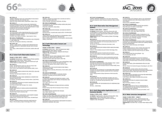 WELCOME
MESSAGES
ORGANISERSPRACTICAL
INFORMATION
CONFERENCE
PROGRAMME
Technical
Programme
STUDENTS&YOUNG
PROFESSIONALS
EVENTS
ASSOCIATED
PROGRAMMES
&EVENTS
EXHIBITIONSOICIALEVENTS
&Technical
TOURS
WELCOME
MESSAGES
ORGANISERSPRACTICAL
INFORMATION
CONFERENCE
PROGRAMME
Technical
Programme
STUDENTS&YOUNG
PROFESSIONALS
EVENTS
ASSOCIATED
PROGRAMMES
&EVENTS
EXHIBITIONSOICIALEVENTS
&Technical
TOURS
AUTHORS’
INDEX
AUTHORS’
INDEX
IAC-15.B1.1.6
TAIWAN’S FORMOSAT SATELLITES IN RESPONSES TO ASIA PACIFIC
REGIONAL DISASTERS WITH SENTINEL ASIA
Ming-Chih Cheng, National Space Organization, Taiwan, China
IAC-15.B1.1.7
INTERCOMPARISON OF WATER VAPOUR AND TEMPERATURE
RETRIEVALS BETWEEN THE CSA'S ACE-FTS AND THE UCAR/NSPO'S
COSMIC/FORMOSAT-3 SATELLITES, AND PRESENTATION OF A NEW
ALGORITHM FOR RETRIEVING TEMPERATURE.
Kevin Olsen, Univeristy of Toronto, Canada
IAC-15.B1.1.8
THE EVOLUTION OF EARTH OBSERVATION SATELLITES IN EUROPE
AND WORLDWIDE AND ITS IMPACT ON THE PERFORMANCE OF
EMERGENCY RESPONSE SERVICES
Gil DENIS, Airbus Defence and Space - Space Systems, France
IAC-15.B1.1.9 (withdrawn)
THE PROPOSED NISAR INSTRUMENT OVERVIEW: DUAL FREQUENCY
(L- AND S-BAND) SAR
Yunjin Kim, Jet Propulsion Laboratory, United States
IAC-15.B1.1.10
UNESCO - CHINA CENTER: UTILIZING EARTH OBSERVATION FOR
THE CONSERVATION OF WORLDWIDE NATURAL AND CULTURAL
HERITAGE
Eytan Tepper, CHINA UNIVERSITY OF POLITICAL SCIENCE AND LAW,
China
B1.2. Future Earth Observation Systems
October 13 2015, 09:45 — Eshkol 3
Co-Chair(s): Benoit Boissin , Centre National d'Etudes Spatiales
(CNES), France; Gilles Corlay , Sodern, France;
Rapporteur(s): Gunter Schreier , Deutsches Zentrum für Luft-
und Raumfahrt e.V. (DLR), Germany;
IAC-15.B1.2.1
Venus - an innovative satellite for the study and 
modelling of land surface processes
Pierric Ferrier, Centre National d'Etudes Spatiales (CNES), France
IAC-15.B1.2.2
SHALOM – SPACE-BORNE HYPERSPECTRAL APPLICATIVE LAND AND
OCEAN MISSION
Elad Sagi, Israel Aerospace Industries. Ltd., Israel
IAC-15.B1.2.3
NEXT GENERATION SPACE BASED COMMERCIAL HYPERSPECTRAL
IMAGING ARCHITECTURE
Erik Daehler, The Boeing Company, Phantom Works, United States
IAC-15.B1.2.4
THE INNOVATIVE MICROSATELLITE-BASED CANADIAN WILDLAND
FIRE MONITORING SYSTEM
Jean-Francois Hamel, NGC Aerospace Ltd., Canada
IAC-15.B1.2.5
GENERIC NANO SATELLITE CONSTELLATION FOR MONITORING
FOREST-FIRES
Neelakandan Pradeesh Kumar, Noorul Islam Centre for Higher
Education Noorul Islam University, India
IAC-15.B1.2.6
SPACEBORNE LASER FILAMENTATION: A NEW REMOTE SENSING
TOOL FOR ATMOSPHERIC SPECTROSCOPY?
Isabelle Dicaire, European Space Agency (ESA), The Netherlands
IAC-15.B1.2.7
GAOFEN-2 MISSION INTRODUCTION AND CHARACTERISTICS
Ming Li, China Academy of Space Technology (CAST), China
IAC-15.B1.2.8
TANDEM-L: DESIGN CHALLENGES FOR A LEO SATELLITE WITH A
LARGE DEPLOYABLE REFLECTOR
Frank te Hennepe, OHB System AG-Bremen, Germany
IAC-15.B1.2.9 (withdrawn)
AN OVERVIEW OF THE PROPOSED SURFACE WATER AND OCEAN
TOPOGRAPHY MISSION
Parag Vaze, Caltech/JPL, United States
IAC-15.B1.2.10
ESA'S EARTH OBSERVATION MISSIONS: OUTLOOK ON CONCEPTS
UNDER STUDY
Pierluigi Silvestrin, European Space Agency (ESA), The Netherlands
IAC-15.B1.2.11
UNITED STATES PLANS FOR CONTINUITY OF OPERATIONAL POLAR
WEATHER AND ENVIRONMENTAL OBSERVATIONS
Harry A. Cikanek, National Oceanic and Atmospheric Administration
(NOAA), United States
B1.3. Earth Observation Sensors and
Technology
October 14 2015, 09:45 — Eshkol 3
Co-Chair(s): Andrew Court , TNO, The Netherlands; Ralph
Girard, Canadian Space Agency, Canada;
Rapporteur(s): Yean Joo Chong , National University of
Singapore, Rep. Of Singapore;
IAC-15.B1.3.1
FOCUS ON THE ITALIAN P-BAND AIRBORNE RADAR: CURRENT
PERFORMANCE AND FUTURE PERSPECTIVES
Claudia Facchinetti, Italian Space Agency (ASI), Italy
IAC-15.B1.3.2 (withdrawn)
CHALLENGES IN SYSTEM DESIGN OF A HIGH-PERFORMANCE VNIR/
SWIR HYPERSPECTRAL IMAGER FOR MINI-SATELLITES
Arie Leizer, Elbit Systems, Electro Optics, ELOP Ltd., Israel
IAC-15.B1.3.3
INNOVATIVE IDEAS FOR THE DETECTION OF FIRES FROM A
GEOSTATIONARY ORBIT.
Shimshon (Steven) Lashansky, Elbit Systems, Electro Optics, ELOP
Ltd., Israel
IAC-15.B1.3.4 (withdrawn)
VALIDATION OF THE TET-SATELLITE IMAGING SENSORS
Ralf Reulke, Humboldt University of Berlin, Germany
IAC-15.B1.3.5
FLUORESCENCE IMAGING SPECTROMETER (FLORIS): A HIGH
ACCURACY INSTRUMENT WITH PROVEN TECHNOLOGIES AND
ROBUST DESIGN
Peter Coppo, Selex ES S.p.A, Italy
IAC-15.B1.3.6
CMOS-TDI PERFORMANCES BY MODIFICATION OF CONTROL
SIGNALS
Andreas Eckardt, DLR, German Aerospace Center, Germany
IAC-15.B1.3.7
THE PRISMA MISSION HYPERSPECTRAL PAYLOAD
Marco Meini, Selex ES, Italy
IAC-15.B1.3.8 (withdrawn)
CONCEPT OF JOINT SHORT WAVELENGTH INFRARED AND VISIBLE
CAMERA FOR EARTH OBSERVATION IN NANO-SATELLITES
Gabby Sarusi, Ben-Gurion University of the Negev, Israel
IAC-15.B1.3.9
GREENHOUSE GASES MEASUREMENT INSTRUMENTS ON GOSAT-2
MASAKATSU NAKAJIMA, JAXA, Japan
IAC-15.B1.3.10 (withdrawn)
COMPACT INFRARED CAMERA(CIRC) FOR EARTH OBSERVATION
Haruyoshi Katayama, Japan Aerospace Exploration Agency (JAXA),
Japan
B1.4. Earth Observation Data Management
Systems
October 15 2015, 09:45 — Eshkol 3
Co-Chair(s): Gunter Schreier , Deutsches Zentrum für Luft-
und Raumfahrt e.V. (DLR), Germany; James E. Graf , National
Aeronautics and Space Administration (NASA)/Jet Propulsion
Laboratory, United States;
Rapporteur(s): Na Yao , China Academy of Space Technology
(CAST), China;
IAC-15.B1.4.1
Comparison between various methods for detecting 
phase speed of waves in the ocean using satellite 
borne altimeter 
Yair De-Leon, The Hebrew University of Jerusalem, Israel
IAC-15.B1.4.2
A EARTH OBSEVATION DATA STORAGE MODEL BASED ON GLOBAL
GRID SYSTEM
Fubiao Xi, China Academy of Launch Vehicle Technology, China
IAC-15.B1.4.3
EFFICIENT DATA ANALYSIS OF MODIS SATELLITE IMAGES
Marco Schmidt, Bochum University of Applied Sciences, Germany
IAC-15.B1.4.4
A SUB-PIXEL SAR AND OPTICAL IMAGE REGISTRATION METHOD
Hanmo Zhang, Shanghai Aerospace Control Technology Institute,
China
IAC-15.B1.4.5 (withdrawn)
SAR SATELLITE DATA REDUCTION USING DYNAMIC 4 PATH – BLOCK
GAIN TREE STRUCTURED VECTOR QUANTIZATION
Hyeon-Cheol Lee, Korea Aerospace Research Institute (KARI), Korea,
Republic of
IAC-15.B1.4.6
RESEARCH ON THE TECHNOLOGY OF MEASURING INNER SENSING
ELEMENTS OF REMOTE SENSING CAMERA WITHOUT RADIATION
CALIBRATION
Long Ju, Beijing Institute of Space Mechanics & Electricity,CAST,
China
IAC-15.B1.4.7
A SIMPLE INDICATOR FOR ESTIMATING THE NOISE LEVEL OF A
HYPERSPECTRAL DATA CUBE FOR EARTH OBSERVATION MISSIONS
Eyal Ben Dor, TAU Remote Sensing Laboratory, Israel
IAC-15.B1.4.8
SPYMESAT MOBILE APP FOR IMAGING SATELLITE AWARENESS AND
ACCESS
Ella Herz, , United States
B1.5. Earth Observation Applications and
Economic Benefits
October 15 2015, 14:45 — Eshkol 3
Co-Chair(s): Luigi Bussolino , Bussolino and Associates, Italy;
Paul Kamoun , Thales Alenia Space France, France;
Rapporteur(s): Yean Joo Chong , National University of
Singapore, Rep. Of Singapore;
IAC-15.B1.5.1
EO APPLICATIONS AND ECONOMIC IMPACTS FOR UNDERWATER
CULTURAL HERITAGE (UCH): FIRST RESULTS FROM THE EU FP7
ITACA PROJECT
Rosario Pavone, SME4SPACE, Belgium
IAC-15.B1.5.2 (withdrawn)
EARTH OBSERVATION COMMODITIZATION AND GROWTH
Brigit Kelly, Space Foundation, United States
IAC-15.B1.5.3 (withdrawn)
COSMO-SKYMED® DATA FOR CROP MONITORING
Rocchina Guarini, Italian Space Agency (ASI), Italy
IAC-15.B1.5.4 (withdrawn)
IMPLEMENTATION OF ASSISTED SPACE TECHNOLOGY IN THE
DEVELOPMENT OF NATIONAL INFRASTRUCTURE IN THAILAND
Ravit Sachasiri, Geo-Informatics and Space Technology
Development Agency (GISTDA), Thailand
IAC-15.B1.5.5 (withdrawn)
EVALUATING THE RELATIONSHIP BETWEEN FOREST DEGRADATION,
RECOVERY, AND CONSERVATION EFFORTS WITH LANDSAT IMAGERY
IN SOUTHEASTERN BRAZIL
Megan Ewert, Charles University, Czech Republic
IAC-15.B1.5.6
REMOTE SENSING AND GIS A TOOL TO MAP LAND AREAS FOR
FADAMA FARMING IN BASHAR PLATEAU STATE, NIGERIA.
Joy Agene, National Centre for Remote Sensing, Jos, Nigeria
IAC-15.B1.5.7
EARTH OBSERVATION FOR DEVELOPMENT - ESA
Anna Burzykowska, ESA, Italy
IAC-15.B1.5.8
MONITORING ENVIRONMENTAL EFFECTS OF HYDRAULIC
FRACTURING USING REMOTE SENSING: TRACKING FRACKING
Angie Bukley, International Space University (ISU), United States
IAC-15.B1.5.9
BEIJING SERIES SMALL EARTH OBSERVATION SATELLITES AND
SERVICE
Wei Sun, Twenty First Century Aerospace Technology Co.,Ltd, China
IAC-15.B1.5.9
MULTITEMPORAL COSMO-SKYMED DATA APPLICATIONS:
OVERVIEW ON SMALL AND MEDIUM ENTERPRISES OPPORTUNITIES
Maria girolamo Daraio, Italian Space Agency (ASI), Italy
IAC-15.B1.5.10
WIDE AREA SURFACE MOVEMENT DETECTION AND MONITORING
IN MILLIMETRE PRECISION FROM SPACE.
Frank Hensler, Airbus Defence and Space (DS), Germany
IAC-15.B1.5.11
DISCOVERING PATTERNS OF CHANGE IN DESERT-FRINGE
ECOSYSTEMS
Maxim Shoshany, Technion, I.I.T., Israel
IAC-15.B1.5.12
EMERGING CAPABILITIES IN SATELLITE OBSERVATIONS OF
THE ATMOSPHERE THAT WILL DECREASE UNCERTAINTY IN
QUANTIFYING GLOBAL WARMING
Daniel Rosenfeld, The Hebrew University of Jerusalem, Israel
B1.6. Water resources management
October 16 2015, 09:45 — Eshkol 3
Co-Chair(s): David Brent Smith , National Oceanic and
Atmospheric Administration (NOAA), United States; Ralph
Girard , Canadian Space Agency, Canada;
Rapporteur(s): Simonetta Cheli , European Space Agency (ESA),
Italy;
66 th
International Astronautical Congress
12 - 16 October 2015, Jerusalem, Israel
96 97
 