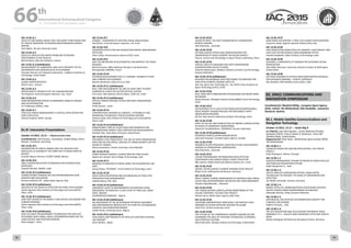 WELCOME
MESSAGES
ORGANISERSPRACTICAL
INFORMATION
CONFERENCE
PROGRAMME
Technical
Programme
STUDENTS&YOUNG
PROFESSIONALS
EVENTS
ASSOCIATED
PROGRAMMES
&EVENTS
EXHIBITIONSOICIALEVENTS
&Technical
TOURS
WELCOME
MESSAGES
ORGANISERSPRACTICAL
INFORMATION
CONFERENCE
PROGRAMME
Technical
Programme
STUDENTS&YOUNG
PROFESSIONALS
EVENTS
ASSOCIATED
PROGRAMMES
&EVENTS
EXHIBITIONSOICIALEVENTS
&Technical
TOURS
AUTHORS’
INDEX
AUTHORS’
INDEX
IAC-15.B1.6.1
SATELLITE AND MODEL BASED TOOL FOR SHORT TERM PREDICTION
OF TRACER TRANSPORT IN EASTERN MEDITERRANEAN SURFACE
WATERS
Eyal Heifetz, Tel Aviv University, Israel
IAC-15.B1.6.2
SATELLITE SERVICES FOR WATER PROBLEMS IN JORDAN:
SPACEFORMED STUDY RESULTS
Michal Moroz, Blue Dot Solutions, Poland
IAC-15.B1.6.3 (withdrawn)
MEASUREMENT OF SUBSIDENCE AND LEVEE INTEGRITY IN THE
SACRAMENTO-SAN JOAQUIN DELTA IN CALIFORNIA
Priyanka Sharma, Jet Propulsion Laboratory - California Institute of
Technology, United States
IAC-15.B1.6.4
GLOBAL WATER INITIATIVE
Martin Jüssi, , Estonia
IAC-15.B1.6.5
WATER QUALITY PRODUCTS OF THE SHALOM MISSION
Tal Feingersh, Israel Aerospace Industries. Ltd., Israel
IAC-15.B1.6.6
TANK INFORMATION SYSTEM IN KARNATAKA USING EO IMAGES
AND GIS INTEGRATION
D K Prabhuraj, KSRSAC, India
IAC-15.B1.6.7
POST-2015 WATER MANAGEMENT: A CRITICAL APPLICATION FOR
EARTH SATELLITES
Richard Lawford, NASA, Canada
B1.IP. Interactive Presentations
October 14 2015, 13:15 — Plasma Screens Area
Coordinator(s): John Hussey , Consultant, United States; Pierre
Ranzoli , Eumetsat, Germany;
IAC-15.B1.IP.1
RECOGNITION OF SPATIAL IMAGES AND THE ANALYSIS THAT
MODULATE LA VARIABILITY THE SOME PEST OF BEAN CROPS IN
MEXICO.
Graciela Velasco Herrera, CCADET-UNAM, Mexico
IAC-15.B1.IP.2
SMILE DISTORTION EXTENT ESTIMATION FOR HYPERSPECTRAL
DATACUBES
Puneeth Shankar, KSRSAC, India
IAC-15.B1.IP.3 (withdrawn)
COSMO-SKYMED TANDEM-LIKE SAR INTERFEROMETRIC DEM:
ANALYSIS AND AVALUATION
Nunzia Lombardi, ASI - Italian Space Agency, Italy
IAC-15.B1.IP.4 (withdrawn)
ANALYSIS OF CNT BASED IR DETECTOR FOR SPACE APPLICATIONS
Hitesh Agarwal, Birla Institute of Technology and Science(BITS)-
Pilani, India
IAC-15.B1.IP.5 (withdrawn)
LOW COST DESIGN OF PSD BASED 2-AXIS DIGITAL SUN SENSOR FOR
CUBESAT MISSIONS
Hitesh Agarwal, Birla Institute of Technology and Science(BITS)-
Pilani, India
IAC-15.B1.IP.6 (withdrawn)
HIGH ACCURACY MEASUREMENT TECHNOLOGY FOR SATELLITE
DEPLOYABLE BAR'S SMALL ANGLE DEFORMATION BASED ON THE
LASER DEVICES AND POSITION SENSORS
Zhao Hongbo, , China
IAC-15.B1.IP.7
GENESIS – GENERATOR OF SPECTRAL IMAGE SIMULATIONS
Yael Efraim, Israel Aerospace Industries. Ltd, Israel
IAC-15.B1.IP.8
RADIATION EFFECTS ON HIGH RESOLUTION DIGITAL INSB IMAGING
DETECTOR
Omer Cohen, Semiconductor devices (SCD), Israel
IAC-15.B1.IP.9
WHY THE MICROSTAR ACCELEROMETER CAN IMPROVE THE GRASP
MISSION?
Bernard Foulon, Office National d’Etudes et de Recherches
Aérospatiales (ONERA), France
IAC-15.B1.IP.10
KLYSTRON DEVELOPMENT FOR E.O. SENSORS: FEASIBILITY STUDY
AND CURRENT DEVELOPMENT
Rosario Martorana, Selex ES S.p.A, Italy
IAC-15.B1.IP.11 (withdrawn)
REAL-TIME MEASUREMENT OF LINE OF SIGHT DRIFT IN SPACE
CAMERAS BY A BUILT-IN ELECTRO-OPTICAL SYSTEM
Arie Leizer, Elbit Systems, Electro Optics, ELOP Ltd., Israel
IAC-15.B1.IP.12 (withdrawn)
OPTICAL POWER CONTROL FILTERS FOR EARTH OBSERVATION
SENSORS
Ariela Donval, , Israel
IAC-15.B1.IP.13
HYPERSPECTRAL IMAGING IN CUBESATS : A POSSIBILITY AND
PROMISING TECHNOLOGY FOR DEVELOPING NATIONS
Hemant Singh, Birla Institute of Technology and Science(BITS)-
Pilani, India
IAC-15.B1.IP.14 (withdrawn)
MINIATURIZED TIME-OF-FLIGHT MASS SPECTROMETER FOR
THERMOSPHERE DENSITY AND COMPOSITION MEASUREMENTS
Michelle Pyle, Utah State University, United States
IAC-15.B1.IP.15 (withdrawn)
EXPLORING CITIES FROM SPACE: THE USE OF EARTH OBSERVATION
DATA AND GIS FOR SPATIAL ANALYSIS OF URBAN GROWTH ON THE
ISLAND OF TAIWAN
Polina Lemenkova, Charles University, Czech Republic
IAC-15.B1.IP.16
TRMM-DERIVED RAINFALL CHARACTERISTICS OVER SALEM
Rajasri Sen Jaiswal, Sona College of Technology, India
IAC-15.B1.IP.17
BIOMASS ESTIMATION OF SHRUB USING THE POLARIMETRIC SAR
DATA
Jisung Chang, TECHNION - Israel Institute of Technology, Israel
IAC-15.B1.IP.18
SPACE DATA EXPLOITATION AND GIS MODELING AS TOOLS FOR
INFRASTRUCTURE MANAGEMENT
Isabella Mazza, ESA, Italy
IAC-15.B1.IP.19 (withdrawn)
LINEAMENT STUDY IN GROUNDWATER EXPLORATION USING
SPACEBASED TECHNOLOGY: A CASE STUDY OF OWO LGA, ONDO
STATE, NIGERIA.
OLUWASEGUN ONIBUDO, , Nigeria
IAC-15.B1.IP.20 (withdrawn)
AN ASSESSMENT OF THE RELATIONSHIP BETWEEN LINEAMENT
AND GROUNDWATER PRODUCTIVITY IN A PART OF THE BASEMENT
COMPLEX, SOUTHWESTERN NIGERIA
Ezekiel Yenne, University of Jos, Nigeria
IAC-15.B1.IP.21 (withdrawn)
CHALLENGES AND PROSPECTS OF SATELLITE MAPPING IN RIVERS
LIKE BAGMATI
Karan Bhatta, , Nepal
IAC-15.B1.IP.22
LASERS IN SPACE: THE NEXT GENERATION OF ATMOSPHERIC
REMOTE SENSING
Alex Dinovitser, , Australia
IAC-15.B1.IP.23
OPTIMAL RADAR SYSTEM AND CONFIGURATIONS FOR
OBSERVATION OF WEAK CURRENT ON OCEAN SURFACE
Ying Yu, Science and Technology on Space Physics Laboratory, China
IAC-15.B1.IP.24
VIRTUAL SATELLITE MISSIONS FOR EARTH OBSERVATION:
DEMOCRATIZING ACCESS TO SPACE
Hripsime Matevosyan, Skolkovo Institute of Science and Technology,
Russian Federation
IAC-15.B1.IP.25 (withdrawn)
RESEARCH ON BASEBAND DATA PROCESSING TECHNOLOGY FOR
HIGH-SPEED REMOTE SENSING SATELLITE
Gao Yue, Space Star Technology Co., Ltd. (SSTC) China Academy of
Space Technology (CAST), China
IAC-15.B1.IP.26
REAL-TIME EARTH OBSERVATION SYSTEM BASED ON MICRO-NANO
NETWORKS
Zhang Shaowei, Shanghai Institute of Spaceflight Contol Technology,
China
IAC-15.B1.IP.27
DEVELOPMENT OF A PLUG-N-PLAY MODULAR RECONFIGURABLE
SPACE REMOTE SENSING PAYLOAD FOR RESPONSIVE EARTH
OBSERVATION MISSIONS
Na Yao, Qian Xuesen Laboratory of Space Technology, China
IAC-15.B1.IP.28
STATE OF THE ART AND PERSPECTIVES OF ORBITAL CONSTELLATION
IN RUSSIA TO EMERGENCY MONITORING
Ekaterina Tverdokhlebova, TSNIIMASH, Russian Federation
IAC-15.B1.IP.29 (withdrawn)
RADARSAT CONSTELLATION MISSION (RCM)
Guennadi Kroupnik, Canadian Space Agency, Canada
IAC-15.B1.IP.30
PROGRESS IN SPECTROSCOPIC LIDAR FOR FUTURE LASER REMOTE
SENSING OF ATMOSPHERIC COMPOSITION
Alex Dinovitser, , Australia
IAC-15.B1.IP.31
LITESAT PERFORMANCE OPTIMIZATION GIVEN ATTITUDE
CONSTRAINTS AND UNIQUE MISSILE SHAPE STRUCTURE
Ofer Salama, Rafael Advanced Defense Systems Ltd., Israel
IAC-15.B1.IP.32
OSCMS: OCEAN SURFACE CURRENT MISSION STUDY RESULTS
Robert Ernst, OHB System AG-Bremen, Germany
IAC-15.B1.IP.33
SPACE CLIMATE CHANGE MONITORING OF CONTRAILS AND CIRRUS
CLOUD AND ANTHROPOGENIC INITIATIVES FOR THEIR ABATEMENT
Harijono Djojodihardjo, , Indonesia
IAC-15.B1.IP.34
THE COSMO-SKYMED CONSTELLATION MONITORING OF THE
ITALIAN TERRITORY: THE MAP ITALY PROJECT
Patrizia Sacco, Italian Space Agency (ASI), Italy
IAC-15.B1.IP.35
LIGHTNING OBSERVATIONS FROM SPACE CAN PROVIDE EARLY
WARNING OF SEVERE WEATHER AROUND THE GLOBE
Colin Price, Tel Aviv University, Israel
IAC-15.B1.IP.36
THE FUTURE OF THE COMMERCIAL REMOTE SENSING SECTOR:
EXAMINING THE ROLE OF EVOLVING TECHNOLOGY, ECONOMIC,
AND STRATEGIC FACTORS
Mariel Borowitz, Georgia Institute of Technology, United States
IAC-15.B1.IP.37
GNSS RADIO OCULTATION: A TOOL FOR CLIMATE INVESTIGATIONS
Francesco Vespe, Agenzia Spaziale Italiana (ASI), Italy
IAC-15.B1.IP.39
HIGH RESOLUTION NANO-SATELLITE IMAGERY: LIGHT-WEIGHT AND
LOW-COST SYSTEM DESIGN USING MEMBRANE OPTICS
Chandra Bollepalli, Indian Institute of Technology, India
IAC-15.B1.IP.39
SEAHAWK; A NANOSATELLITE MISSION FOR SUSTAINED OCEAN
OBSERVATION.
John Miller Morrison, University of North Carolina at Wilmington,
United States
IAC-15.B1.IP.40
ATTITUDE STEERING TO ACHIEVE NEAR ZERO DOPPLER RESIDUAL
FOR SAR BASED IMAGING - A NOVEL APPROACH
Ritu Karidhal, ISRO Satellite Centre (ISAC), India
B2. SPACE COMMUNICATIONS AND
NAVIGATION SYMPOSIUM
Coordinator(s): Manfred Wittig , European Space Agency
(ESA), retired, The Netherlands; Otto Koudelka , Joanneum
Research, Austria;
B2.1. Mobile Satellite Communications and
Navigation Technology
October 12 2015, 15:15 — Dulzin Big B
Co-Chair(s): Jean-Paul Aguttes , Centre National d'Etudes
Spatiales (CNES), France; Robert D. Briskman , Sirius XM
Satellite Radio, United States;
Rapporteur(s): Peter Buist , Netherlands Space Society (NVR),
The Netherlands;
IAC-15.B2.1.1
COGNITIVE RADIO FOR SATCOM APPLICATIONS: THE SCREEN
PROJECT
Pedro Rodrigues, Tekever, Portugal
IAC-15.B2.1.2
DISASTER MANAGEMENT SCHEME BY MEANS OF NANO SATELLITE
AND WIRELESS NAVIGATION SYSTEMS
Shajin Nargunam A, , India
IAC-15.B2.1.3
TACTILE SATELLITE NAVIGATION SYSTEM: USING HAPTIC
TECHNOLOGY TO ENHANCE THE SENSE OF ORIENTATION AND
DIRECTION
Jan Walter Schroeder, Sensovo, Germany
IAC-15.B2.1.4
MOBILE SATELLITE COMMUNICATION SYSTEM BASED ON NEW
DIGITAL PHASED ARRAY BEAMFORMING TECHNOLOGY
Alexander Kharlan, Yaliny, Russian Federation
IAC-15.B2.1.5
DIFFERENTIAL GPS ATTITUDE DETERMINATION CONCEPT FOR
CUBESATS AND DRONES
Stefano Torresan, , Italy
IAC-15.B2.1.6
THE GPS NAVIGATION AND OCCULTATION EXPERIMENT (NOX)
ONBOARD TET-1 – RESULTS AND EXPERIENCE AFTER ONE YEAR IN
SPACE
Markus Markgraf, DLR (German Aerospace Center), Germany
66 th
International Astronautical Congress
12 - 16 October 2015, Jerusalem, Israel
98 99
 