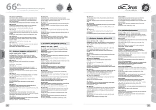 WELCOME
MESSAGES
ORGANISERSPRACTICAL
INFORMATION
CONFERENCE
PROGRAMME
Technical
Programme
STUDENTS&YOUNG
PROFESSIONALS
EVENTS
ASSOCIATED
PROGRAMMES
&EVENTS
EXHIBITIONSOICIALEVENTS
&Technical
TOURS
WELCOME
MESSAGES
ORGANISERSPRACTICAL
INFORMATION
CONFERENCE
PROGRAMME
Technical
Programme
STUDENTS&YOUNG
PROFESSIONALS
EVENTS
ASSOCIATED
PROGRAMMES
&EVENTS
EXHIBITIONSOICIALEVENTS
&Technical
TOURS
AUTHORS’
INDEX
AUTHORS’
INDEX
IAC-15.C1.6.7 (withdrawn)
RESEARCH ON NOVEL INTEGRATED RUDDER ACTUATION SYSTEM
FOR SPACECRAFT REENTRY AERODYNAMIC CONTROL BASED ON
DOUBLE DIGITAL CLOSED CHANNELS OF POWER MANAGEMENT
AND LOAD DAMPING
Yuexuan Wang, China Academy of Launch Vehicle Technology, China
IAC-15.C1.6.8
AN ANGULAR MOMENTUM RING STORAGE DEVICE PROTOTYPE
FOR CUBESATS BASED ON A LIQUID METAL ACTUATOR
Sebastian Grau, Technische Universität Berlin, Germany
IAC-15.C1.6.9
DYNAMIC MODELING AND CONTROL SIMULATION OF THE CABIN
TRANSFERRING ASSISTED BY MANIPULATOR FOR THE CHINA SPACE
STATION
Dongming Ge, China Academy of Space Technology (CAST), China
IAC-15.C1.6.10
SPACECRAFT ATTITUDE AND TOTAL POWER OPTIMAL CONTROL
WITH REDUNDANT DOUBLE-GIMBAL VARIABLE-SPEED CONTROL
MOMENT GYROS
Takahiro Sasaki, Osaka Prefecture University, Japan
IAC-15.C1.6.11
LINK LOSS RECOVERY STRATEGY USING SUN SENSOR AND BEACON
SIGNAL IN MARS ORBITER MISSION
Ritu Karidhal, ISRO Satellite Centre (ISAC), India
C1.7. Guidance, Navigation and Control (1)
October 15 2015, 14:45 — Teddy B
Co-Chair(s): Igor V. Belokonov , Samara State Aerospace
University, Russian Federation; James O'Donnell , National
Aeronautics and Space Administration (NASA)/Goddard Space
Flight Center, United States;
IAC-15.C1.7.1
MODEL ESTIMATION USING HOVERING SATELLITES ABOUT
ASTEROIDS
Nicola Baresi, , United States
IAC-15.C1.7.2
ENERGY-BASED AUTONOMOUS CONTROL LAWS FOR BODY-
FIXED HOVERING AND ORBITAL MAINTENANCE IN PROXIMITY OF
UNIFORMLY ROTATING ASTEROIDS
Andrea Turconi, Surrey Space Centre, University of Surrey, United
Kingdom
IAC-15.C1.7.3
APPLICATION OF OPTICAL NAVIGATION IN CHANG’E-5T1 MISSION
Peng Zhang, Beijing Aerospace Control Center, China
IAC-15.C1.7.4
AUTONOMOUS ORBIT NAVIGATION FOR A MISSION TO THE
ASTEROID MAIN BELT
Graciela González Peytaví, Bundeswehr Univeristy Munich,
Germany
IAC-15.C1.7.5
RECOVERY OF LUNAR LIBRATION POINT MISSIONS IN CASE OF
CONTINGENCY CORRECTION MANEUVER DELAY
Mikhail Ovchinnikov, Keldysh Institute of Applied Mathematics, RAS,
Russian Federation
IAC-15.C1.7.6
OPTIMIZATION OF THREE DIMENSIONAL TRAJECTORY USING
LEGENDRE PSEUDO-SPECTRAL METHOD FOR LUNAR SOFT LANDING
S Mathavaraj, ISRO Satellite Centre (ISAC), India
IAC-15.C1.7.7
AUTONOMOUS GUIDANCE AND CONTROL ALGORITHM FOR LUNAR
LANDING WITH HAZARD AVOIDANCE
Fabio Curti, Sapienza - University of Rome, Italy
IAC-15.C1.7.8
MODEL PREDICTIVE CONTROL FOR RELATIVE GNC DURING
PLANETARY SAMPLE CANISTER RENDEZ-VOUS AND CAPTURE PHASE
Michèle Lavagna, Politecnico di Milano, Italy
IAC-15.C1.7.9
CONTROL OF A TETHER DEPLOYMENT SYSTEM FOR DELIVERY OF A
RE-ENTRY CAPSULE
Vladimir S. Aslanov, Samara State Aerospace University, Russian
Federation
IAC-15.C1.7.10
ESTIMATION ERROR LOWER BOUND ANALYSIS FOR MARS ENTRY
NAVIGATION
Zhengshi Yu, School of Aerospace Engineering, Beijing Institute of
Technology, China
IAC-15.C1.7.11
MARS ORBITER MISSION’S JOURNEY TO RED PLANET - PRECISE
ORBIT ESTIMATION DURING EARTH AND HELIOCENTRIC PHASE
Anatta Sonney, ISRO Satellite Centre (ISAC),ISRO, India
C1.8. Guidance, Navigation & Control (2)
October 16 2015, 09:45 — Teddy B
Co-Chair(s): Bernhard Lübke-Ossenbeck , OHB System AG-
Bremen, Germany; Daniel Scheeres , University of Colorado,
United States;
Rapporteur(s): Fuyuto Terui , Japan Aerospace Exploration
Agency (JAXA), Japan;
IAC-15.C1.8.1
LOW THRUST AUGMENTED SPACECRAFT FORMATION FLYING FOR
ON-ORBIT INSPECTION
Callum S. Arnot, University of Strathclyde, United Kingdom
IAC-15.C1.8.2
DESIGN OF SLIDING MODE CONTROLLERS FOR FORMATION FLYING
ALONG UNSTABLE PERIODIC ORBITS IN CR3BP
Hamidreza Nemati, Kyushu University, Japan
IAC-15.C1.8.3
AN INVERSE DYNAMICS APPROACH TO THE GUIDANCE OF
SPACECRAFT IN CLOSE PROXIMITY OF TUMBLING DEBRIS
Albert Caubet, University of Strathclyde, United Kingdom
IAC-15.C1.8.4
DEVELOPMENT OF SATELLITE CLUSTER FLIGHT ALGORITHMS
UNDER THRUSTING ERRORS
Michal Jashinski, Technion – Israel Institute of Technology, Israel
IAC-15.C1.8.5
APPROXIMATE SEMI-ANALYTICAL OPTIMAL RECONFIGURATION
CONTROL FOR NONLINEAR RELATIVE MOTION
Jing Cao, State Key Laboratory of Astronautic Dynamics, Xi'an
Satellite Control Center Weinan TT&C Station, China
IAC-15.C1.8.6
ROBUST MEASUREMENT PLANNING FOR RELATIVE ATTITUDE AND
ORBIT ESTIMATION IN SATELLITE FORMATION FLYING
Daniel Choukroun, Ben-Gurion University of the Negev, Israel
IAC-15.C1.8.7
OPTIMIZED LOW-THRUST RECONFIGURATION MANEUVERS FOR
SPACECRAFT FORMATION VIA THE ADAPTED FINITE ELEMENT
METHODOLOGY
Yanchao He, School of Astronautics, Beihang University, China
IAC-15.C1.8.8
NONLINEAR LYAPUNOV-BASED COOPERATIVE CONTROL FOR
MULTIPLE SATELLITES
Hao Zhang, TECHNION - Israel Institute of Technology, Israel
IAC-15.C1.8.9
OPTIMAL LOW-THRUST SPIRAL TRAJECTORIES USING LYAPUNOV-
BASED GUIDANCE
Yang Dalin, Nanjing University of Aeronautics and Astronautics,
China
IAC-15.C1.8.10
DIFFERENTIAL-DRAG ALGORITHMS FOR SATELLITE CLUSTER FLIGHT
IN THE SAMSON MISSION
Ohad Ben-Yaacov, Asher Space Research Institute, Technion, I.I.T.,
Israel
IAC-15.C1.8.11
VISUAL TRAJECTORY RECONSTRUCTION OF A CUBESAT AFTER
DEPLOYMENT
Jean-Sébastien Ardaens, German Aerospace Center (DLR), Germany
C1.9. Guidance, Navigation & Control (3)
October 16 2015, 13:30 — Teddy B
Co-Chair(s): Arun Misra , McGill University, Canada; Benedicte
Escudier , Institut Supérieur de l'Aéronautique et de l'Espace
(ISAE), France;
IAC-15.C1.9.1
APPLICATION OF GAUSS’ VARIATIONAL EQUATIONS TO RELATIVE
ORBIT PHASING AND ACQUISITION – A CASE STUDY
Josh Newman, Space Flight Laboratory, University of Toronto,
Canada
IAC-15.C1.9.2
OPTIMAL STATION KEEPING BY ELECTRIC PROPULSION IN FAILURE
MODE
Shuge Zhao, Beijing Institute of Technology, China
IAC-15.C1.9.3 (withdrawn)
SPACECRAFT ATTITUDE CONTROL DESIGN USING PENALTY
FUNCTION
Manoranjan Sinha, IIT-Kharagpur, India
IAC-15.C1.9.4
DESIGN OF A RECONFIGURABLE SATELLITE CONSTELLATION
Ciara McGrath, University of Strathclyde/Advanced Space Concepts
Laboratory, United Kingdom
IAC-15.C1.9.5
A MIXED H-INFINITY-GUARDIAN MAPS DESIGN APPROACH FOR THE
AUTOMATIC FLIGHT CONTROL SYSTEM OF LAUNCH VEHICLES
Adrian-Mihail Stoica, University POLITEHNICA of Bucharest -
Research Center for Aeronautics and Space, Romania
IAC-15.C1.9.6 (withdrawn)
ATTITUDE AND POSITION TRACKING OF A SPACECRAFT WITHOUT
VELOCITY MEASUREMENT
Haichao Gui, York University, Canada
IAC-15.C1.9.7
FLIGHT RESULT OF THE ATTITUDE DETERMINATION USING SMALL
SATELLITE ON-BOARD CMOS CAMERA IMAGE
Chisato Sekigawa, , Japan
IAC-15.C1.9.8
THE GEODETIC VLBI EXPERIMENT OF THE CHINESE VLBI NETWORK
BEFORE CHINESE CHANG’E5-T1 LUNAR EXPLORATION MISSION
Dezhen XU, Beijing Institute of Tracking and Telecommunication
Technology, China
IAC-15.C1.9.9
COUPLED ORBIT-ATTITUDE CONTROL OF A HIGH AREA-TO-MASS
RATIO SATELLITE
Yafei Zhao, Harbin Institute of Technology, China
IAC-15.C1.9.10
RADIO PULSAR NAVIGATION METHOD BASED ON SYNTHETIC
APERTURE AND SPACECRAFT FORMATION TECHNOLOGY
Yu Liu, Shanghai Institute of Spaceflight Control Technology, China
IAC-15.C1.9.11
ADAPTIVE FAULT-TOLERANT COULOMBIC SATELLITE ATTITUDE
CONTROL
Manoranjan Sinha, IIT-Kharagpur, India
C1.IP. Interactive Presentations
October 14 2015, 13:15 — Plasma Screens Area
Coordinator(s): Alfred Ng , Canadian Space Agency, Canada;
Anna Guerman , Centre for Mechanical and Aerospace Science
and Technologies (C-MAST), Portugal;
IAC-15.C1.IP.2
AN IMPROVED SHAPE-BASED METHOD USING FOURIER SERIES FOR
LOW-THRUST ORBIT DESIGN
Xuefeng Wang, Northwestern Polytechnical University, China
IAC-15.C1.IP.3
GUIDE STAR CATALOG FOR SATELLITE ATTITUDE ESTIMATION
Ivan Kruzhilov, , Russian Federation
IAC-15.C1.IP.4
DYNAMICS OF ORBITS FOR SPACE MISSIONS TAKING INTO
ACCOUNT A DISTURBING BODY IN AN ELLIPTICAL-INCLINATED
ORBIT: APPLICATIONS TO PLANETARY MOONS
Josué Cardoso dos Santos, São Paulo State University - Universidade
Estadual Paulista (UNESP), Brazil
IAC-15.C1.IP.5 (withdrawn)
SHORTER ROTATION PATH DESIGN IN UNDER-ACTUATED WHEEL
SPACECRAFT
Hwa-Suk Oh, Korea Aerospace University, Korea, Republic of
IAC-15.C1.IP.6 (withdrawn)
MODELING AND DIRECT ADAPTIVE CONTROL OF A MANIPULATOR
WITH VARIABLE-SPEED CONTROL MOMENT GYROSCOPES
Shiyuan Jia, Beihang University, China
IAC-15.C1.IP.7 (withdrawn)
STUDY ON THE SYSTEM OF A NOVEL SPACE BORNE ULTRA-QUIET
PLATFORM OF DOUBLE DRAG-FREE BASED ON THE ELECTROSTATIC
LEVITATION
DA FAN, China Academy of Space Technology (CAST), China
IAC-15.C1.IP.8
A GROUND ATTITUDE ANALYSIS METHOD OF THE LEO SATELLITE
EMPLOYING LARGE-SCALE ROTATING INSTRUMENTS
Jie Liu, China Academy of Space Technology (CAST), China
IAC-15.C1.IP.9
CONSTRAINTS HANDLING METHOD IN INDIRECT TRAJECTORY
OPTIMIZATION FOR MANNED ASTEROID EXPLORATION
Anyi Huang, State Key Laboratory of Astronautic Dynamics (ADL),
affiliated to Xi’an Satellite Control Center, Xi’an, China
IAC-15.C1.IP.11
IMPLEMENTATION, TESTS AND CHARACTERIZATION RESULTS FOR
CUBESAT ADCS
Stefano Rossi, Swiss Space Center, Switzerland
IAC-15.C1.IP.12
A NOVEL ATTITUDE QUATERNION FILTER FOR THE ESA EUROPEAN
STUDENT EARTH ORBITER (ESEO)
Martijn Geers, Technical University Delft, Faculty of Aerospace
Engineering, The Netherlands
66 th
International Astronautical Congress
12 - 16 October 2015, Jerusalem, Israel
116 117
 