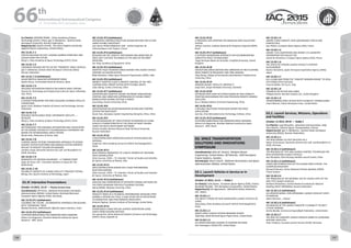 WELCOME
MESSAGES
ORGANISERSPRACTICAL
INFORMATION
CONFERENCE
PROGRAMME
Technical
Programme
STUDENTS&YOUNG
PROFESSIONALS
EVENTS
ASSOCIATED
PROGRAMMES
&EVENTS
EXHIBITIONSOICIALEVENTS
&Technical
TOURS
WELCOME
MESSAGES
ORGANISERSPRACTICAL
INFORMATION
CONFERENCE
PROGRAMME
Technical
Programme
STUDENTS&YOUNG
PROFESSIONALS
EVENTS
ASSOCIATED
PROGRAMMES
&EVENTS
EXHIBITIONSOICIALEVENTS
&Technical
TOURS
AUTHORS’
INDEX
AUTHORS’
INDEX
Co-Chair(s): DAPENG WANG , China Academy of Space
Technology (CAST), China; Igor V. Belokonov , Samara State
Aerospace University, Russian Federation;
Rapporteur(s): Steven Arnold , The Johns Hopkins University
Applied Physics Laboratory, United States;
IAC-15.D1.7.1
HOSTED PAYLOADS IN CAST: LESSONS LEARNED FROM PAST AND
SUGGESTIONS FOR FUTURE
Ming Li, China Academy of Space Technology (CAST), China
IAC-15.D1.7.2
PIGGYBACK PAYLOAD ON THE JSC RSC "PROGRESS" SPACE VEHICLES
Igor V. Belokonov, Samara State Aerospace University (SSAU),
Russian Federation
IAC-15.D1.7.3 (withdrawn)
SOLAR PARTICLE ANALYSER EXPERIMENT (SPAX)
Andres Russu, Universidad Alcala de Henares, Spain
IAC-15.D1.7.4
PAYLOADS INTEGRATION PROCESS ON CHINESE SPACE STATION
Yanmei Jia, Technology and Engineering Center for Space Utilization,
CAS, China
IAC-15.D1.7.5
A DESIGN FRAMEWORK FOR SPACE RESOURCE-SHARING SATELLITE
FEDERATIONS
Ignasi Lluch, Skolkovo Institute of Science and Technology, Russian
Federation
IAC-15.D1.7.6
RESEARCH ON REUSABLE SPACE EXPERIMENT SATELLITE----
REUSESAT
Ming Li, China Academy of Space Technology (CAST), China
IAC-15.D1.7.7
METHODOLOGY FOR ASSEMBLY, INTEGRATION AND VERIFICATION
OF THE AVIONIC SYSTEM OF A TECHNOLOGICAL EXPERIMENT ON-
BOARD THE INTERNATIONAL SPACE STATION
Nicole Viola, Politecnico di Torino, Italy
IAC-15.D1.7.8
A MODEL-BASED SYSTEMS ENGINEERING APPROACH TO DESIGN
GENERIC SYSTEM PLATFORMS AND MANAGE SYSTEM VARIANTS
APPLIED TO MASCOT FOLLOW-ON MISSIONS
Caroline Lange, Deutsches Zentrum für Luft- und Raumfahrt e.V.
(DLR), Germany
IAC-15.D1.7.9
NANOSATELLITE MISSION ASSURANCE – A TURNING POINT
Zeger de Groot, ISIS - Innovative Solutions In Space BV, The
Netherlands
IAC-15.D1.7.10
RELIABILITY GROWTH OF A NANO-SATELLITE THROUGH TESTING
Mengu Cho, Kyushu Institute of Technology, Japan
D1.IP. Interactive Presentations
October 14 2015, 13:15 — Plasma Screens Area
Coordinator(s): Jill Prince , National Aeronautics and Space
Administration (NASA), United States; Reinhold Bertrand ,
European Space Agency (ESA), Germany;
IAC-15.D1.IP.1 (withdrawn)
COLORING THE FUTURE - AN INNOVATIVE APPROACH FOR DEALING
WITH "DOOMSDAY" NEOS
Meidad Pariente, SPACECIALIST, Effective Space Solutions, Israel
IAC-15.D1.IP.2 (withdrawn)
PLATFORM ROBUSTNESS FOR UNKNOWN SPACE MISSIONS
Otavio Luiz Bogossian, Brazilian National Institute for Space
Research - INPE, Brazil
IAC-15.D1.IP.3 (withdrawn)
INTEGRATED CONTROL/STRUCTURE DESIGN METHOD FOR FUTURE
LARGE FLEXIBLE SPACECRAFT
Jose Alvaro PEREZ GONZALEZ, ISAE - Institut Supérieur de
l'Aéronautique et de l'Espace, France
IAC-15.D1.IP.4 (withdrawn)
RESEARCH ON THE CONCEPT, MECHANISM AND MODELING OF
SPACE SOFT CAPTURE TECHNIQUE IN THE AREA OF ON-ORBIT
SERVICING
Fan Yang, Academy of Equipment, China
IAC-15.D1.IP.5 (withdrawn)
ADAPTIVE FAULT TOLERANT SERVO SCHEME FOR LAUNCH VEHICLE
CONTROL ACTUATION SYSTEM
Baby Sebastian, Indian Space Research Organization (ISRO), India
IAC-15.D1.IP.6 (withdrawn)
INDIRECT ADAPTIVE FUZZY H-INFINITE CONTROL OF THE FREE-
FLOATING SPACE ROBOT SYSTEM WITH FLEXIBLE JOINTS
Lijiao Zhang, Fuzhou University, China
IAC-15.D1.IP.7 (withdrawn)
DECENTRALIZED ADAPTIVE NEURAL NETWORK STABILIZATION
CONTROL AND VIBRATION SUPPRESSION OF FLEXIBLE ROBOT
MANIPULATOR DURING CAPTURE A TARGET
Jing Cheng, Fuzhou University, China
IAC-15.D1.IP.8
INVESTIGATION ON DECONTAMINATION DESIGN AND CONTROL
SYSTEM FOR SPACECRAFT
Kouan Hao, Aerospace System Engineering Shanghai, China, China
IAC-15.D1.IP.9
THE METHODOLOGY OF TIME-EFFICIENT ESTIMATION OF FLYING
VEHICLE’S CHARACTERISTICS AT THE STAGE OF DRAFT DESIGN
USING THE MULTI-DISCIPLINARY SOFTWARE
Dmitriy Grishko, Bauman Moscow State Technical University,
Russian Federation
IAC-15.D1.IP.10
A MULTIFORM DATA SYNCRETIZED DISPLAY SYSTEM BASED ON
VIRTOOLS
Jingqi Cai, China Academy of Launch Vehicle Technology(CALT),
China
IAC-15.D1.IP.11
REACTIONLESS WORKSPACE OF A MULTI-DEGREES-OF-FREEDOM
SPACE MANIPULATOR
Silvio Cocuzza, CISAS – “G. Colombo” Center of Studies and Activities
for Space, University of Padova, Italy
IAC-15.D1.IP.12
SPACE MANIPULATOR DESIGN FOR A HIGH PERFORMANCE
REACTION CONTROL
Silvio Cocuzza, CISAS – “G. Colombo” Center of Studies and Activities
for Space, University of Padova, Italy
IAC-15.D1.IP.13 (withdrawn)
ANALYSIS AND COMPARISON OF DIFFERENT FORMAL METHODS ON
THE STATIC BEHAVIOR FOR FAULT-TOLERANT SYSTEMS
Zheng WANG, Zhejiang University, China
IAC-15.D1.IP.14 (withdrawn)
FRAGILITY INDEX AS A TECHNICAL PERFORMANCE MEASURE (TPM)
DURING A SYSTEM LIFE CYCLE: A CASE STUDY ON ITS APPLICATION
TO MONOLITHIC AND FRACTIONATED SPACECRAFT.
Antonio Pugliese, Stevens Institute of Technology, United States
IAC-15.D1.IP.15
VISION-BASED LUNAR VIRTUAL SURFACE GENERATION USING
SHAPE-FROM-SHADING METHOD
Yun-young Kim, Korea Advanced Institute of Science and Technology
(KAIST), Korea, Republic of
IAC-15.D1.IP.16
A PROPOSAL FOR UPDATING THE BRAZILIAN DATA COLLECTING
SYSTEM
Geilson Loureiro, Instituto Nacional de Pesquisas Espaciais (INPE),
Brazil
IAC-15.D1.IP.17 (withdrawn)
A SYSTEMS ENGINEERING APPROACH FOR ACCOMMODATING
DISRUPTIVE SPACE TECHNOLOGIES
Tiago Henrique Matos de Carvalho, Cranfield University, United
Kingdom
IAC-15.D1.IP.18
DECOUPLING GROSS MOTION AND VIBRATION OF FREE-FLOATING
SPACE ROBOTS IN FREQUENCY AND TIME DOMAIN
Teng Zhang, College of Astronautics,Northwestern Polytechnical
University, China
IAC-15.D1.IP.19
MISSION DESIGN “SATELLITE LIBERTAD 2”
Jorge Soliz, Sergio Arboleda University, Colombia
IAC-15.D1.IP.20
OPTIMUM OPEN-LOOP ACTUATOR DESIGN OF HIGH STABILITY
POINTING MECHANISMS FOR HIGH PRECISION REMOTE SENSING
SATELLITES
Rui Li, Beijing Institute of Control Engineering, China
IAC-15.D1.IP.21
A RELIABLE MULTICORE PROCESSOR DESIGN FOR SPACE
APPLICATIONS
Cao Hui, Xi'an Microelectronics Technology Institute, China
IAC-15.D1.IP.22 (withdrawn)
PLATFORM ROBUSTNESS FOR UNKNOWN SPACE MISSIONS
Otavio Luiz Bogossian, Brazilian National Institute for Space
Research - INPE, Brazil
D2. SPACE TRANSPORTATION
SOLUTIONS AND INNOVATIONS
SYMPOSIUM
Coordinator(s): John M. Horack, Teledyne Brown
Engineering, United States; Ulf Palmnäs , GKN Aerospace
Engine Systems, Sweden;
Secretary(s): Steve Creech , National Aeronautics and Space
Administration (NASA), United States;
D2.1. Launch Vehicles in Service or in
Development
October 12 2015, 15:15 — Teddy C
Co-Chair(s): Julio Aprea , European Space Agency (ESA), France;
Randolph Kendall , The Aerospace Corporation, United States;
Rapporteur(s): Ko Ogasawara , Mitsubishi Heavy Industries,
Ltd., Japan;
IAC-15.D2.1.1
THE ABILITY STRIDES OF NEW GENERATION LAUNCH VEHICLES OF
CHINA
Zeng Dong, China Academy of Launch Vehicle Technology(CALT),
China
IAC-15.D2.1.2
NASA'S SPACE LAUNCH SYSTEM PROGRAM UPDATE
Todd May, NASA Marshall Space Flight Center, United States
IAC-15.D2.1.3
SLS-ORION MISSIONS LEADING TO HUMANS ON MARS
Don Sauvageau, Orbital ATK, United States
IAC-15.D2.1.4
ARIANE 6 NEW CONCEPT, NEW GOVERNANCE STATUS AND
PERSPECTIVES
Guy Pilchen, European Space Agency (ESA), France
IAC-15.D2.1.5
ARIANE 5 ECA ADAPTATION AND ARIANE 5 ES LAUNCHER
PREPARATION FOR GALILEO FOC
Daniel de Chambure, European Space Agency (ESA), France
IAC-15.D2.1.6
THE STATUS OF EPSILON LAUNCH VEHICLE’S FURTHER
DEVELOPMENT
Ryoma Yamashiro, Japan Aerospace Exploration Agency (JAXA),
Japan
IAC-15.D2.1.7
IXV, A LONG WAY FROM THE “CONCEPT MISSION DESIGN” TO VEGA
4TH CONSECUTIVE SUCCESS
Francois Battie, ELV S.p.A., Italy
IAC-15.D2.1.8
PROGRESS ON SKYLON AND SABRE
Philippa Davies, Reaction Engines Ltd., United Kingdom
IAC-15.D2.1.9
TRANSFORMING SPACE ACCESS WITH FLEXIBILITY: STRATOLAUNCH
Chuck Beames, Vulcan Aerospace Corp., United States
D2.2. Launch Services, Missions, Operations
and Facilities
October 13 2015, 09:45 — Teddy C
Co-Chair(s): Luigi Bussolino , Bussolino and Associates, Italy;
Yves Gérard , Astrium Space Transportation, France;
Rapporteur(s): Igor V. Belokonov , Samara State Aerospace
University (SSAU), Russian Federation;
IAC-15.D2.2.1
THE NEW ARIANE U/S TEST FACILITIES P5.2
Rainer Schürmanns, Deutsches Zentrum für Luft- und Raumfahrt e.V.
(DLR), Germany
IAC-15.D2.2.2 (withdrawn)
THE RESEARCH OF TEST AND LAUNCH CONTROL TECHNOLOGY ON
NEW GENERATION LAUNCH VEHICLES
Guo Zhonghai, China Xichang Satellite Launch Center, China
IAC-15.D2.2.3 (withdrawn)
STAKES AND PERSPECTIVES OF THE GUIANA SPACE CENTRE, THE
EUROPEAN SPACEPORT
Bernard Chemoul, Centre National d'Etudes Spatiales (CNES),
French Guiana
IAC-15.D2.2.4
THE PROBLEMS OF THE RATIONAL USE OF LAUNCH SITES OF THE
ONE-TYPE LAUNCH VEHICLES
Svetlana Pastukhova, Central Research Institute for Machine
Building (FGUP TSNIIMASH), Russian Federation
IAC-15.D2.2.5 (withdrawn)
AN UPDATED MODEL FOR EXPENDABLE LAUNCH VEHICLES’ COSTS
ESTIMATION
Adam Okninski, -, Poland
IAC-15.D2.2.6 (withdrawn)
AN ANALYSIS OF THE LAUNCH INDUSTRY’S CAPABILITY TO MEET
FUTURE DEMAND
Sirisha Bandla, Commercial Spaceflight Federation, United States
IAC-15.D2.2.7
THE ROLE OF EUROCKOT LAUNCH SERVICES GMBH IN LAUNCHING
SENTINEL SATELLITES
Peter Freeborn, Eurockot Launch Services GmbH, Germany
66 th
International Astronautical Congress
12 - 16 October 2015, Jerusalem, Israel
136 137
 