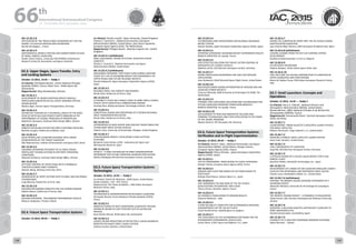 WELCOME
MESSAGES
ORGANISERSPRACTICAL
INFORMATION
CONFERENCE
PROGRAMME
Technical
Programme
STUDENTS&YOUNG
PROFESSIONALS
EVENTS
ASSOCIATED
PROGRAMMES
&EVENTS
EXHIBITIONSOICIALEVENTS
&Technical
TOURS
WELCOME
MESSAGES
ORGANISERSPRACTICAL
INFORMATION
CONFERENCE
PROGRAMME
Technical
Programme
STUDENTS&YOUNG
PROFESSIONALS
EVENTS
ASSOCIATED
PROGRAMMES
&EVENTS
EXHIBITIONSOICIALEVENTS
&Technical
TOURS
AUTHORS’
INDEX
AUTHORS’
INDEX
IAC-15.D2.2.8
APPLICATION OF THE FRENCH SPACE OPERATION ACT FOR THE
ARIANE 5 ES GALILEO MISSION AND OPERATIONS
Nicolas Verstappen, , France
IAC-15.D2.2.9
MATHEMATICAL MODELS FOR RISK AND DANGER ZONES IN CASE
OF SMALL ORBITAL LAUNCHERS
Teodor-Viorel Chelaru, University POLITEHNICA of Bucharest -
Research Center for Aeronautics and Space, Romania
D2.3. Upper Stages, Space Transfer, Entry
and Landing Systems
October 13 2015, 14:45 — Teddy C
Co-Chair(s): Christophe Bonnal , Centre National d'Etudes
Spatiales (CNES), France; Oliver Kunz , RUAG Space AG,
Switzerland;
Rapporteur(s): Oleg Ventskovskiy, Ukraine;
IAC-15.D2.3.1
DEVELOPMENT OF ORION EUROPEAN SERVICE MODULE
PROPULSION SUBSYSTEM IN FULL SPEED TOWARDS CRITICAL
DESIGN REVIEW
Markus Jäger, Astrium Space Transportation, Germany
IAC-15.D2.3.2
DISTINCTIVE FEATURES OF A TECHNICAL LAYOUT OF THE SPACE
VEHICLES WITH NUCLEAR POWER PLANTS ONBOARD IN THE
PERFORMANCE OF GLOBAL PROBLEMS OF MODERN AGE
Mykola M. Slyunyaev, Yuzhnoye State Design Office, Ukraine
IAC-15.D2.3.3
ROBOTIC REFUELING SYSTEM FOR SPACE PLATFORM SERVICING
Michèle Lavagna, Politecnico di Milano, Italy
IAC-15.D2.3.4
SOLID-PROPELLANT LAUNCHER GUIDANCE WITH LINEAR
SEGMENTATION OF THE THRUST VARIATION
Abel Nepomuceno, Institute of Aeronautics and Space (IAE), Brazil
IAC-15.D2.3.5
ENSURING OPERATING EFFICIENCY OF ILV SPACE STAGES
PROPELLANT FEEDING SYSTEMS IN DIFFERENT OPERATING
CONDITIONS
Olexandr Kashanov, Yuzhnoye State Design Office, Ukraine
IAC-15.D2.3.6
ATTITUDE CONTROL OF UPPER STAGE WITH A GIMBALED
THRUSTER DURING ORBIT TRANSFER
Zhaohui Wang, Beihang University, China
IAC-15.D2.3.7
ATMOSPHERIC RE-ENTRY SYSTEMS WITH FLEXIBLE AND INFLATABLE
TECHNOLOGIES
Luigi Mascolo, Polytechnic of Turin, Italy
IAC-15.D2.3.8
DOCKING MECHANISM CONCEPTS FOR THE STRONG MISSION
Stefano Mauro, Politecnico di Torino, Italy
IAC-15.D2.3.9
DOCKING IMPENDER - PRELIMINARY PERFORMANCE RESULTS
Mateusz Józefowicz, Private, Poland
D2.4. Future Space Transportation Systems
October 14 2015, 09:45 — Teddy C
Co-Chair(s): Charles Cockell , Open University, United Kingdom;
Charles E. Cockrell Jr. , National Aeronautics and Space
Administration (NASA), United States; José Gavira Izquierdo ,
European Space Agency (ESA), The Netherlands;
Rapporteur(s): Philippa Davies , Reaction Engines Ltd., United
Kingdom;
IAC-15.D2.4.1 (withdrawn)
PANEL DISCUSSION: TRENDS IN FUTURE LAUNCHER SYSTEM
CONCEPTS
Charles E. Cockrell Jr., National Aeronautics and Space
Administration (NASA), United States
IAC-15.D2.4.2 (withdrawn)
MEASURING CRYOGENIC TWO-PHASE FLOW DURING COASTING
FLIGHT OF S-310-43 SOUNDING ROCKET FOR UPGRADING H-IIA
UPPER STAGES AND FUTURE REUSABLE ROCKETS
Hiroaki Kobayashi, Japan Aerospace Exploration Agency (JAXA),
Japan
IAC-15.D2.4.3
REUSABLE SPACE TUG CONCEPT AND MISSION
Nicole Viola, Politecnico di Torino, Italy
IAC-15.D2.4.4
A FEASIBILITY STUDY ON A SINGLE STAGE TO ORBIT SPACE LAUNCH
VEHICLE WITH CONCEPTUAL AIRBREATHING ENGINES
Jianxing Zhou, Beijing Aerospace Technology Institute, China
IAC-15.D2.4.5
CONCEPTUAL DESIGN AND OPERATIONS OF A CREWED REUSABLE
SPACE TRANSPORTATION SYSTEM
Nicole Viola, Politecnico di Torino, Italy
IAC-15.D2.4.6
OPTIMISATION OF 6DOF ASCENT AND DESCENT TRAJECTORIES FOR
LIFTING BODY SPACE ACCESS VEHICLES
Federico Toso, University of Strathclyde, Glasgow, United Kingdom
IAC-15.D2.4.7
LEEM ROCKOON PROJECT: DEVELOPING A HIGH ALTITUDE
PLATFORM
Benjamín Uceta Gómez, LEEM - Laboratory for Space and
Microgravity Research, Spain
IAC-15.D2.4.8
OCAM-G – A GNSS TECHNOLOGY IN-ORBIT DEMONSTRATION
EXPERIMENT FOR FUTURE EUROPEAN LAUNCHER APPLICATION
Markus Markgraf, DLR (German Aerospace Center), Germany
D2.5. Future Space Transportation Systems
Technologies
October 14 2015, 14:45 — Teddy C
Co-Chair(s): Patrick M. McKenzie , RUAG Space, United States;
Sylvain Guédron , ESA - APT, France;
Rapporteur(s): Pier Paolo de Matteis , CIRA Italian Aerospace
Research Centre, Italy;
IAC-15.D2.5.1
TECHNOLOGICAL DEMONSTRATOR FOR REUSABLE LAUNCHERS
Christophe Bonnal, Centre National d'Etudes Spatiales (CNES),
France
IAC-15.D2.5.2
MANUFACTURING OF NEXT GENERATION LAUNCHERS’ PAYLOAD
FAIRING BY MEANS OF COST EFFICIENT OUT-OF-AUTOCLAVE
PROCESS
Jean-Charles Bonnet, RUAG Space AG, Switzerland
IAC-15.D2.5.3
UPDATE ON RISK REDUCTION ACTIVITIES FOR A LIQUID ADVANCED
BOOSTER FOR NASA’S SPACE LAUNCH SYSTEM
Andrew Crocker, Dynetics, United States
IAC-15.D2.5.4
TECHNOLOGIES AND VERIFICATIONS FOR REUSABLE SOUNDING
ROCKET SYSTEM
Satoshi Nonaka, Japan Aerospace Exploration Agency (JAXA), Japan
IAC-15.D2.5.5
CRYOFENIX (CRYOGENIC SOUNDING ROCKET EXPERIMENT) RESULTS
BIANCHI SEBASTIEN, Air Liquide, France
IAC-15.D2.5.6
COST-EFFECTIVE SOLUTION FOR THRUST VECTOR CONTROL OF
MICROSATELLITE LAUNCH VEHICLES
Matthias Hecht, DLR (German Aerospace Center), Germany
IAC-15.D2.5.7
IODINE PROPULSION ADVANTAGES FOR LOW COST MISSION
APPLICATIONS
John Dankanich, NASA Marshall Space Flight Center, United States
IAC-15.D2.5.8
MULTIDISCIPLINARY DESIGN OPTIMIZATION OF GROUND AND AIR-
LAUNCHED HYBRID ROCKETS
Francisco Miranda, Delft University of Technology (TU Delft), The
Netherlands
IAC-15.D2.5.9
THERMAL AND FUNCTIONAL SOLUTIONS AND TECHNOLOGIES FOR
FUTURE LAUNCHER CRYOGENIC PROPULSION MODULES
BIANCHI SEBASTIEN, Air Liquide, France
IAC-15.D2.5.10
DEVELOPMENT OF NEW AND INNOVATIVE WELDING AND
FORMING TECHNOLOGIES AND THEIR APPLICATION IN THE FRAME
OF THE ARIANE PROGRAM
Markus Kahnert, MT Aerospace AG, Germany
D2.6. Future Space Transportation Systems
Verification and In-Flight Experimentation
October 15 2015, 09:45 — Teddy C
Co-Chair(s): David E. Glass , National Aeronautics and Space
Administration (NASA), United States; Giorgio Tumino ,
European Space Agency (ESA), France;
Rapporteur(s): Tetsuo Hiraiwa , Japan Aerospace Exploration
Agency (JAXA), Japan;
IAC-15.D2.6.1
THE IXV PROGRAMME: FROM DESIGN TO FLIGHT EXPERIENCE
Giorgio Tumino, European Space Agency (ESA), France
IAC-15.D2.6.2
MISSION AND FLIGHT MECHANICS OF IXV FROM DESIGN TO
POSTFLIGHT.
Rodrigo Haya Ramos, Deimos Space S.L., Spain
IAC-15.D2.6.3
CMC WINDWARD TPS AND NOSE OF THE IXV VEHICLE :
QUALIFICATION, INTEGRATION, AND FLIGHT
Thierry Pichon, Herakles, Safran, France
IAC-15.D2.6.4
IXV AVIONICS, FROM DESIGN TO MISSION RESULTS
Giovanni Malucchi, , Italy
IAC-15.D2.6.5
A HIGH RELIABILITY COMPUTER FOR AUTONOMOUS MISSIONS,
DEMONSTRATED ON THE ESA IXV FLIGHT
Frank Preud'homme, QinetiQ Space nv, Belgium
IAC-15.D2.6.7
THE CHALLENGES OF THE AUTONOMOUS SOFTWARE FOR THE
INTERMEDIATE EXPERIMENTAL VEHICLE (IXV)
Carlos Flores, G.M.V. Space and Defence, S.A., Spain
IAC-15.D2.6.7
PAVING THE EUROPEAN RE-ENTRY WAY: THE IXV VEHICLE MODEL
IDENTIFICATION SUBSYSTEM
Juan Antonio Bejar-Romero, GMV Aerospace & Defence SAU, Spain
IAC-15.D2.6.8 (withdrawn)
LESSONS LEARNED FROM THE IXV FLAP CONTROL SYSTEM
DEVELOPMENT
Guillaume Dedeurwaerder, S.A.B.C.A, Belgium
IAC-15.D2.6.9
IXV RECOVERY OPERATIONS
Stefano Bologna, Thales Alenia Space Italia, Italy
IAC-15.D2.6.10
CIRA USV3 AND THE ITALIAN CONTRIBUTION TO EUROPEAN RE-
ENTRY CAPABILITIES AND EXPECTATIONS
Mario De Stefano Fumo, CIRA Italian Aerospace Research Centre,
Italy
D2.7. Small Launchers: Concepts and
Operations
October 15 2015, 14:45 — Teddy C
Co-Chair(s): Harry A. Cikanek , National Oceanic and
Atmospheric Administration (NOAA), United States;
Nicolas Bérend , Office National d’Etudes et de Recherches
Aérospatiales (ONERA), France;
Rapporteur(s): Emmanuelle David , German Aerospace Center
(DLR), Germany;
IAC-15.D2.7.1
LAUNCHERONE: VIRGIN GALACTIC'S DEDICATED LAUNCH VEHICLE
FOR SMALL SATELLITES
William Pomerantz, Virgin Galactic L.L.C, United States
IAC-15.D2.7.2
ENABLING A ROBUST, SMALL SATELLITE LAUNCH SYSTEM
Steve Cook, Dynetics, United States
IAC-15.D2.7.3
VLM-1 MICROSATELLITE LAUNCHER
Josef Ettl, DLR (German Aerospace Center), Germany
IAC-15.D2.7.4
A DETAILED DESIGN OF A EA/LOX LIQUID ROCKET FOR A SUB-
ORBITAL FLIGHT
Ryuichiro KANAI, Interstellar Technologies Inc., Japan
IAC-15.D2.7.5
DEVELOPMENT OF A FAMILY OF AIR-LAUNCHED SMALLSAT LAUNCH
VEHICLES FOR AFFORDABLE AND RESPONSIVE SPACE ACCESS
Charles Lauer, Rocketplane Global, Inc., United States
IAC-15.D2.7.6 (withdrawn)
PHOENIX: THE BARRIER SOUND CROSSING EXPERIMENT BY A
SOUNDING ROCKET
Alexandre Mesland, Université de Technologie de Compiègne,
France
IAC-15.D2.7.7
THE INFINITE STAGING ROCKET – A PROGRESS TO REALIZATION
Vitaly Yemets, Oles Honchar Dnipropetrovsk National University,
Ukraine
IAC-15.D2.7.8
BLOOSTAR: A BALLOON-ASSISTED LIGHTWEIGHT LAUNCHER TO
ORBIT MICROSATELLITES
Annelie Schoenmaker, zero2infinity, Spain
IAC-15.D2.7.9
FEASIBLITY OF A LOW-COST SOUNDING ROCKOON PLATFORM
Adam Okninski, -, Poland
66 th
International Astronautical Congress
12 - 16 October 2015, Jerusalem, Israel
138 139
 